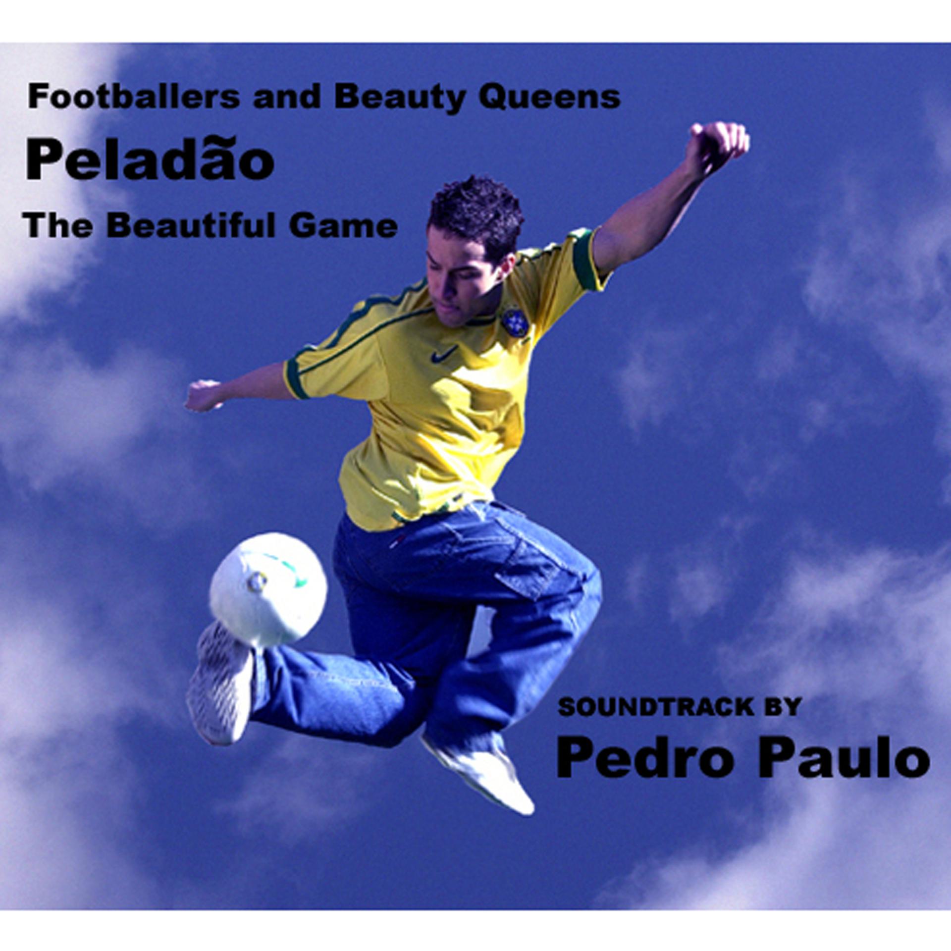 Постер альбома Peladao - The Beautiful Game