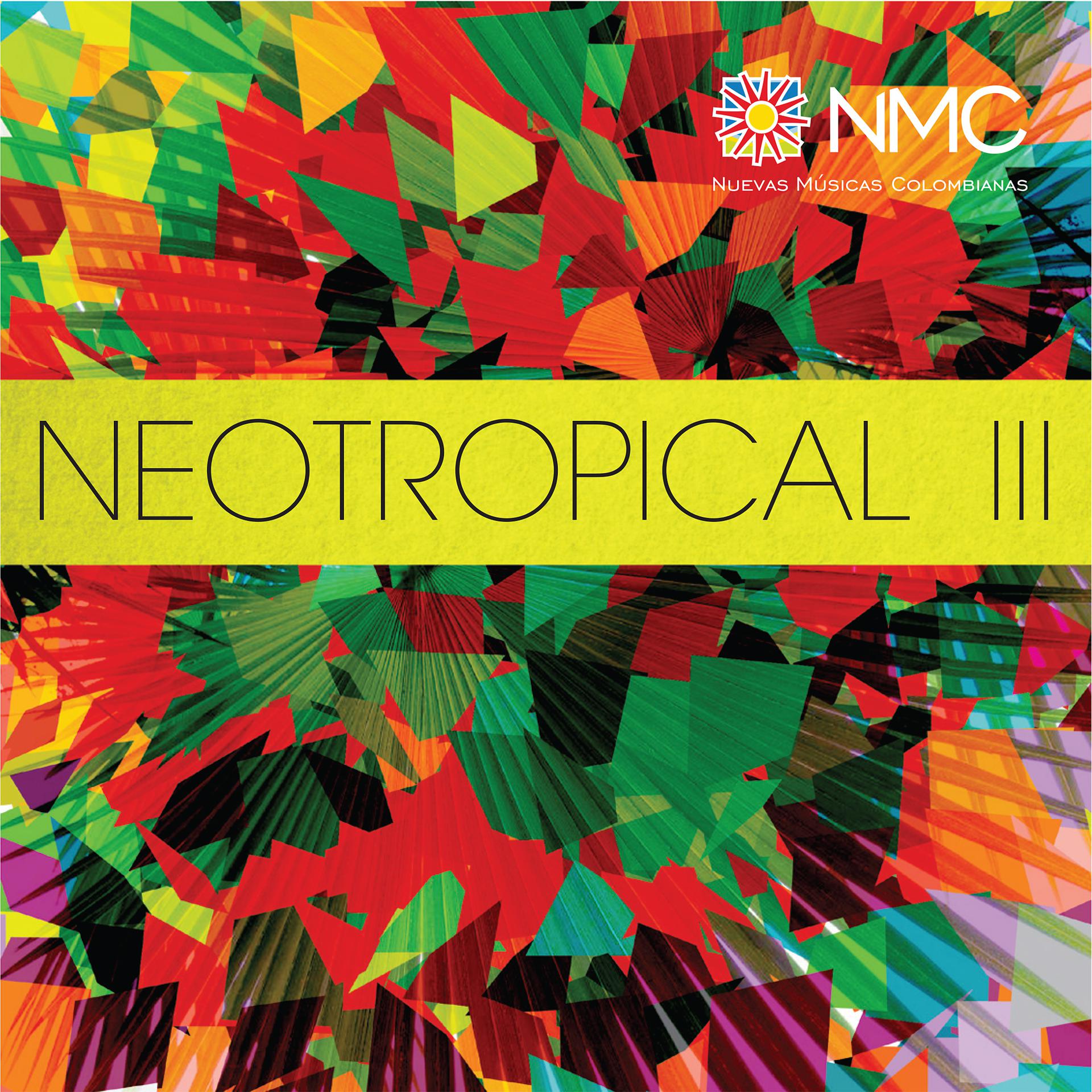 Постер альбома NeoTropical III (NMC Vol.8)