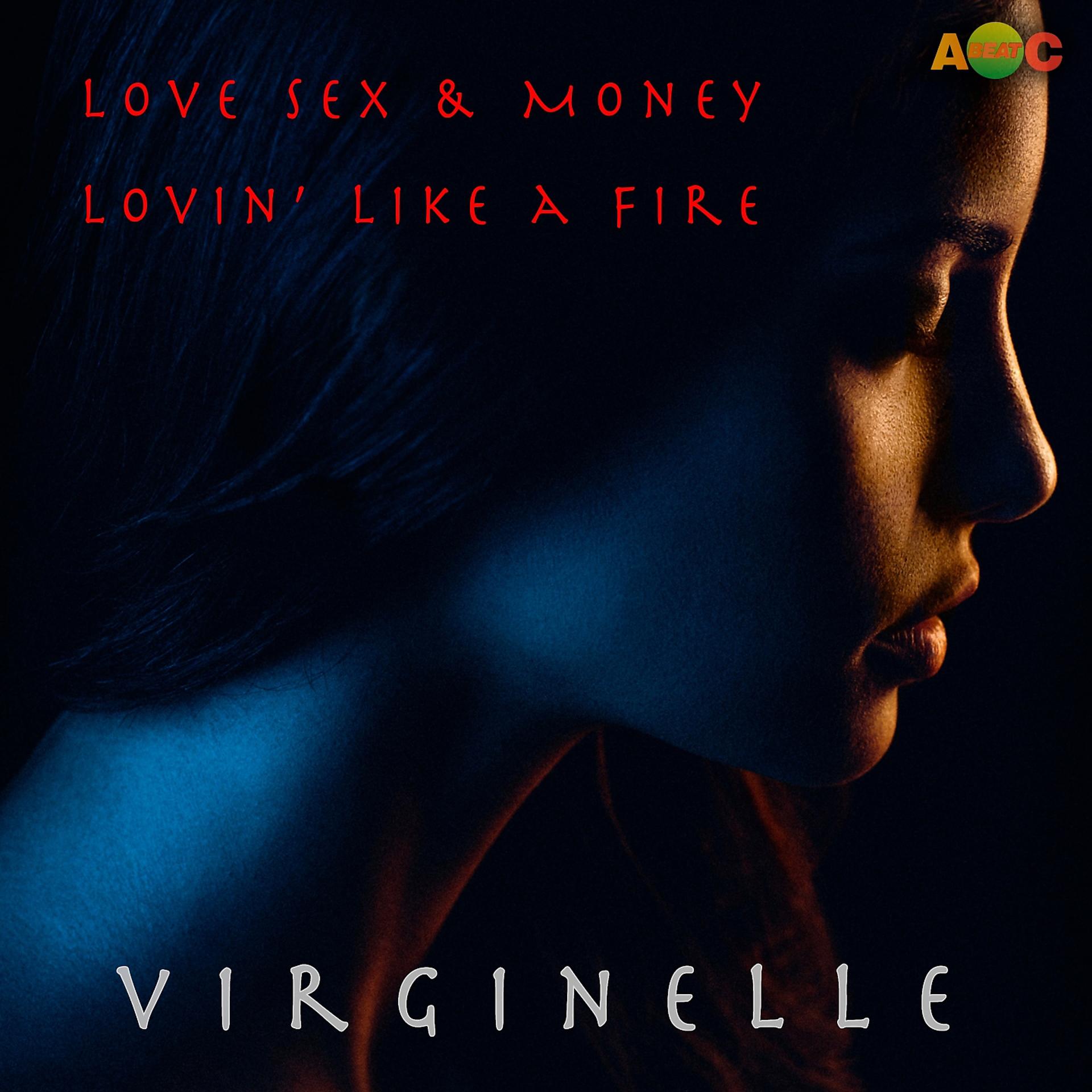 Постер альбома Love Sex & Money / Lovin' like a fire