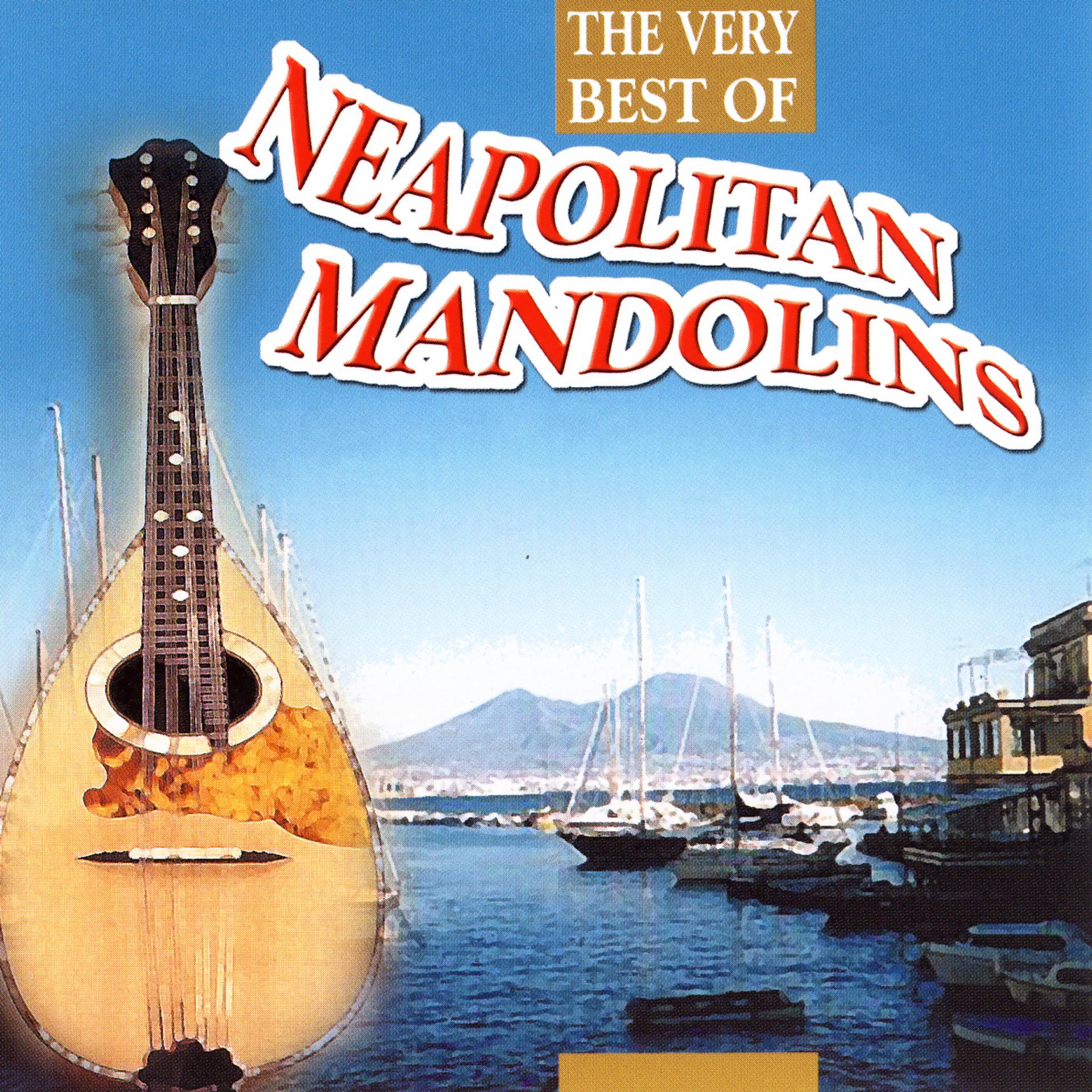 Постер альбома The Very Best Of Neapolitan Mandolins