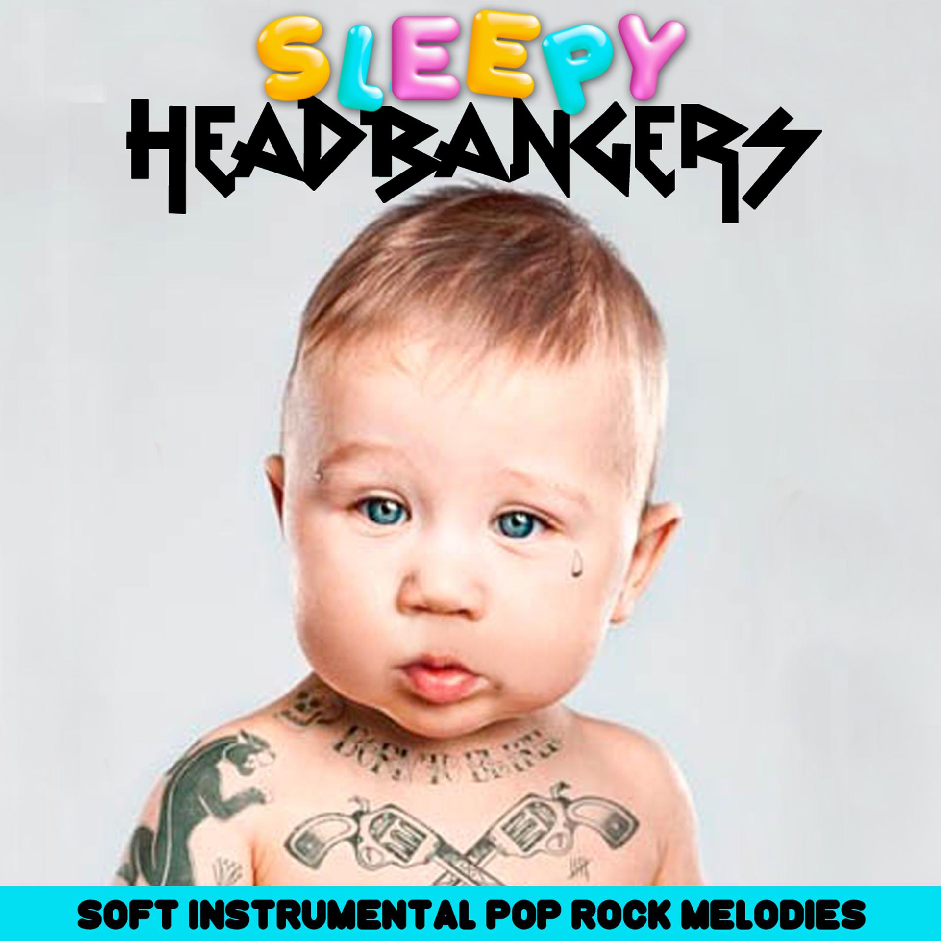 Постер альбома Sleepy Head Bangers (Soft Instrumental Pop Rock Melodies)