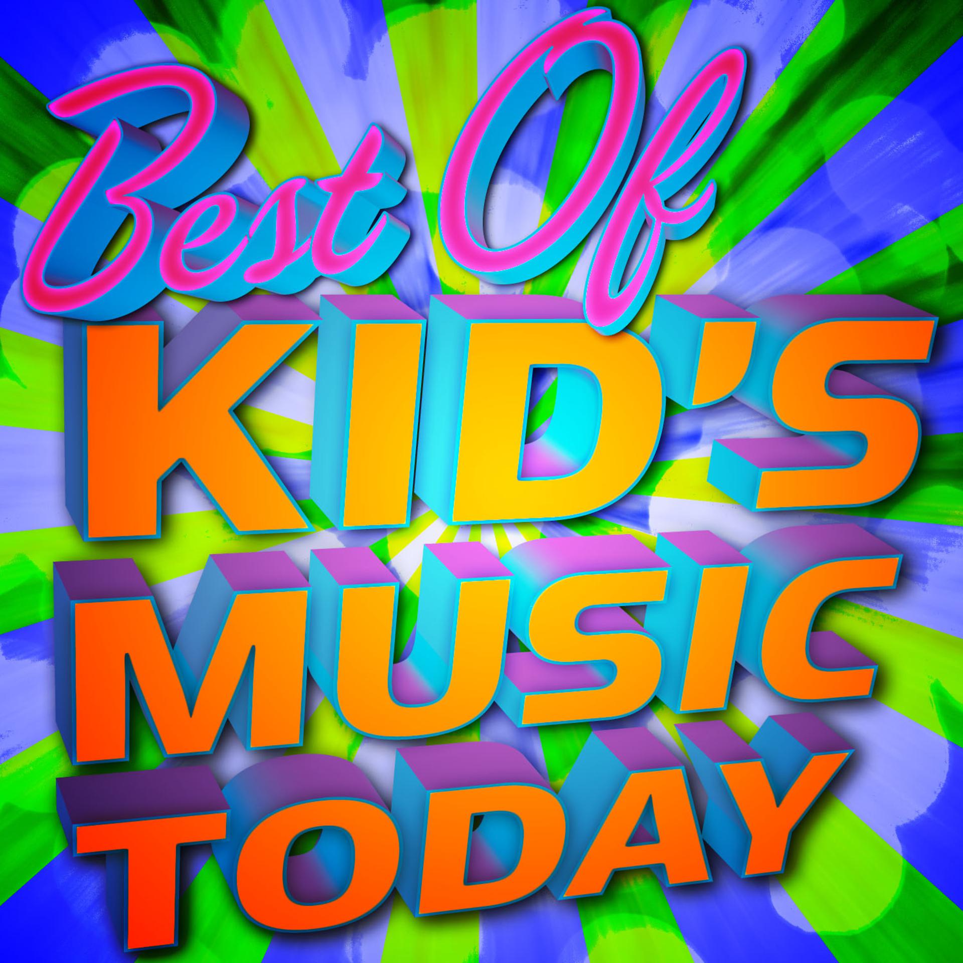 Постер альбома Best of Kid's Music Today