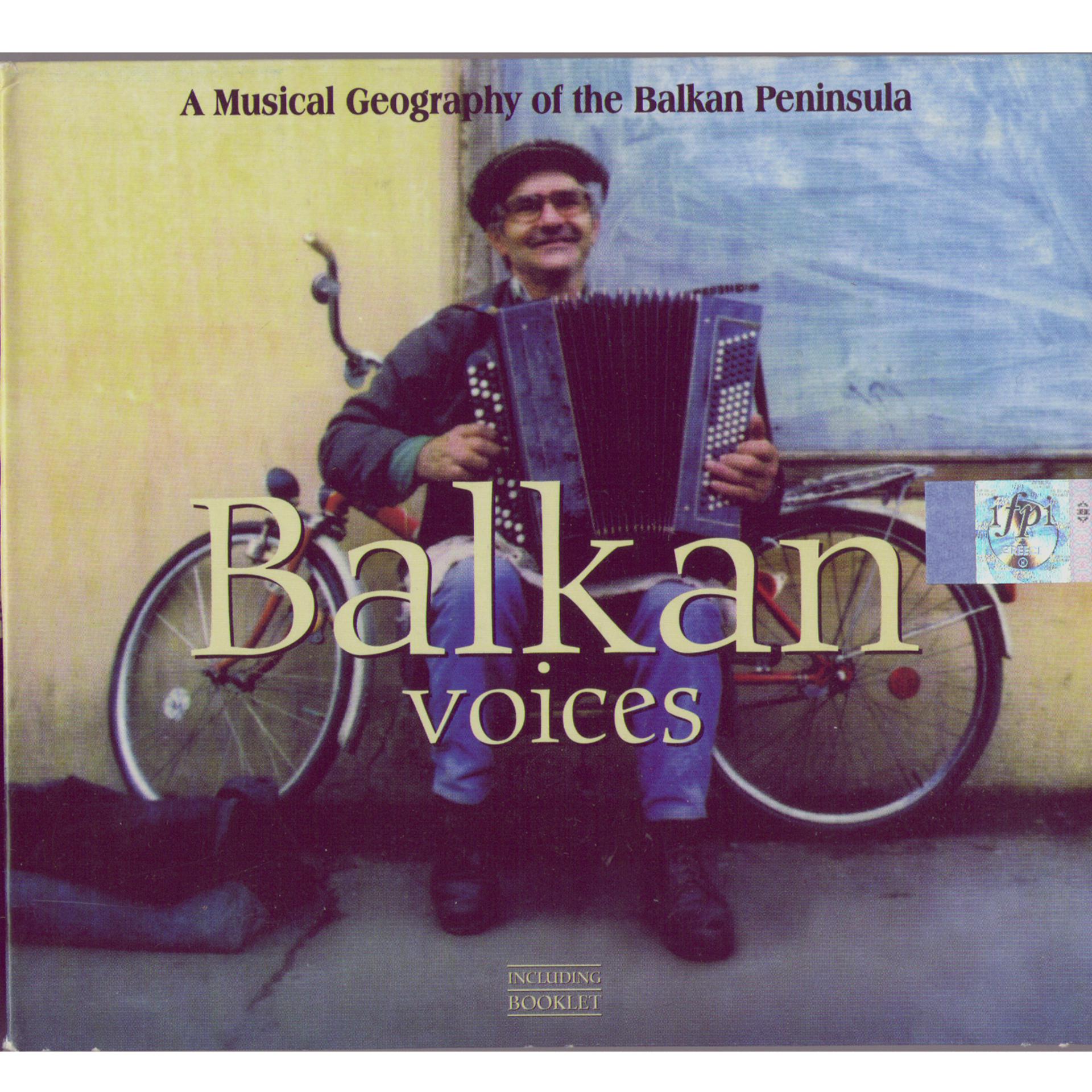 Постер альбома Balkan voices - A musical geography of the Balkan Peninsula