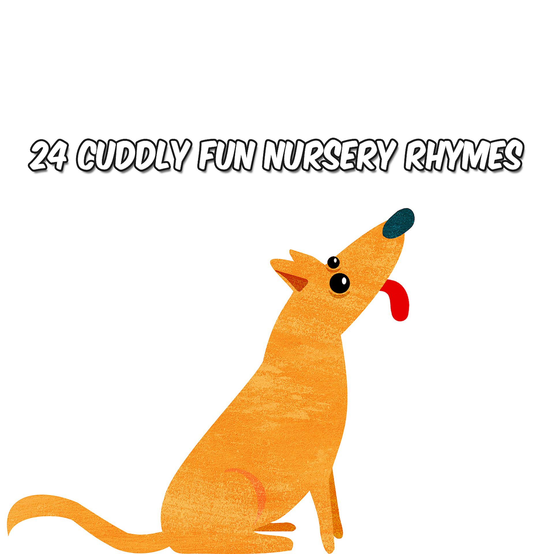 Постер альбома 24 Cuddly Fun Nursery Rhymes