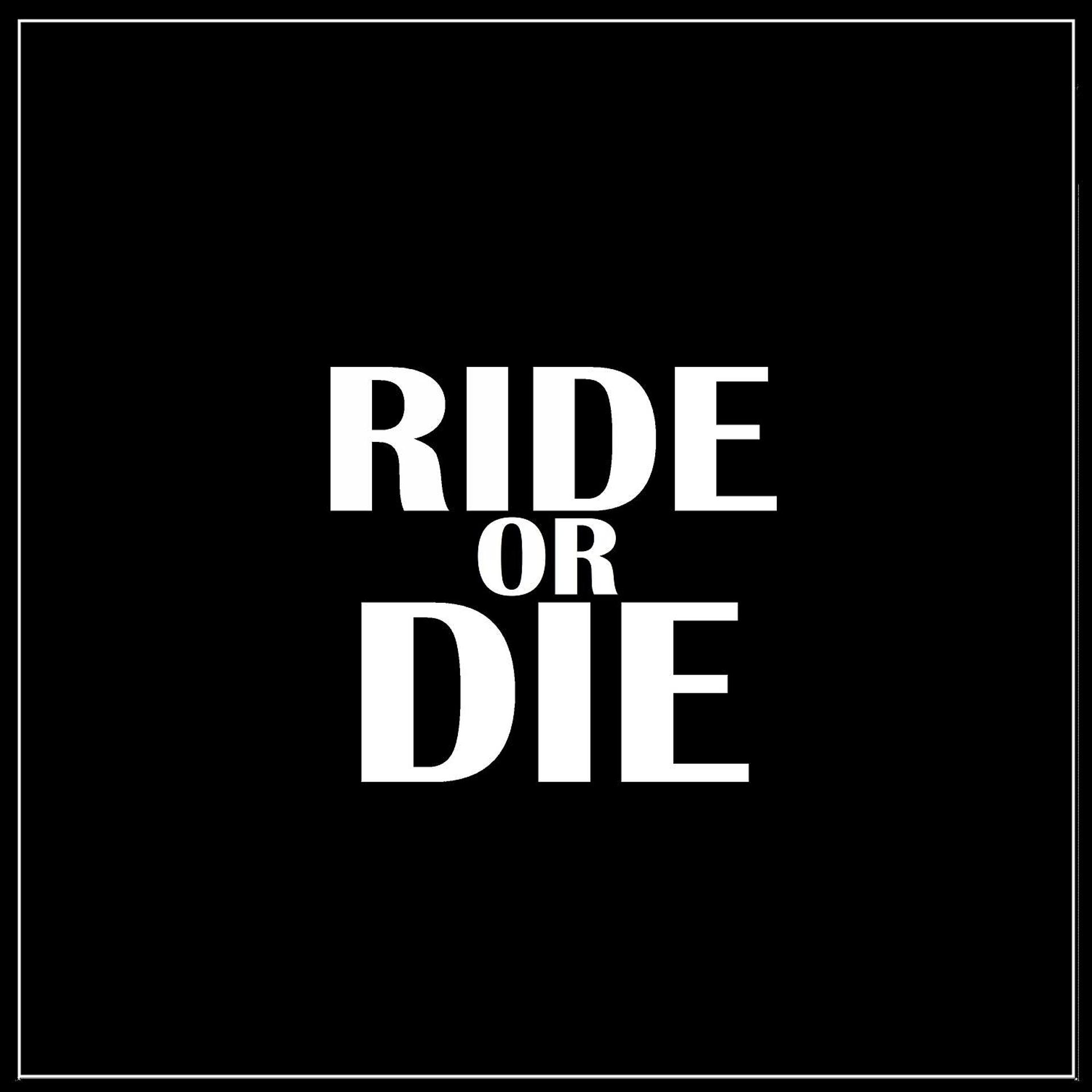 Постер альбома Ride or die