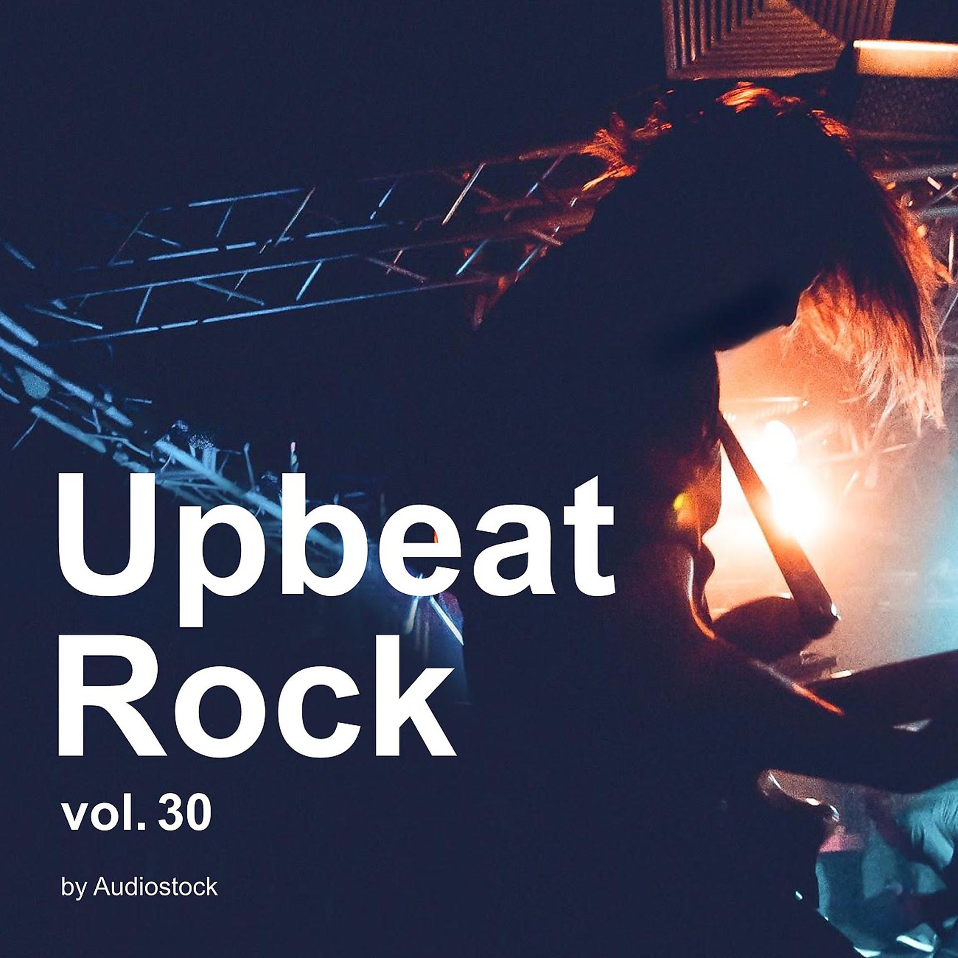 Постер альбома Upbeat Rock, Vol. 30 -Instrumental BGM- by Audiostock