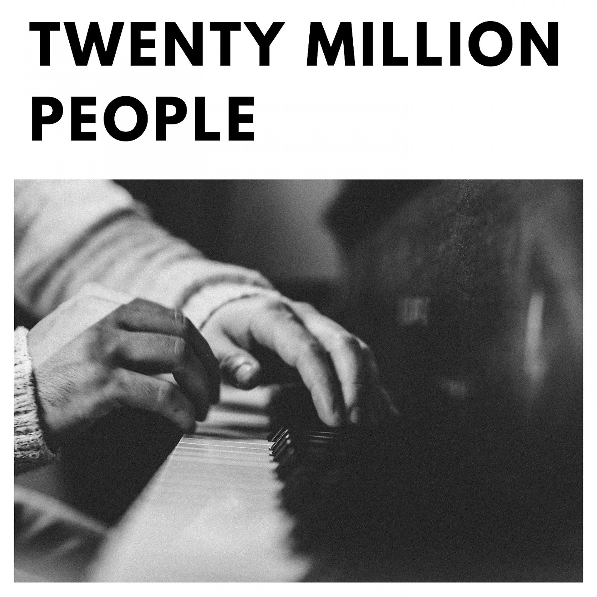 Постер альбома Twenty Million People