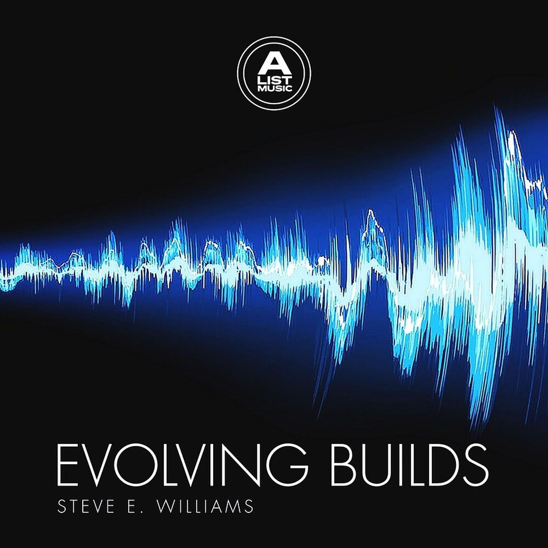Постер альбома Evolving Builds - Trailer Intros, Endings, Crescendos and Sound Design