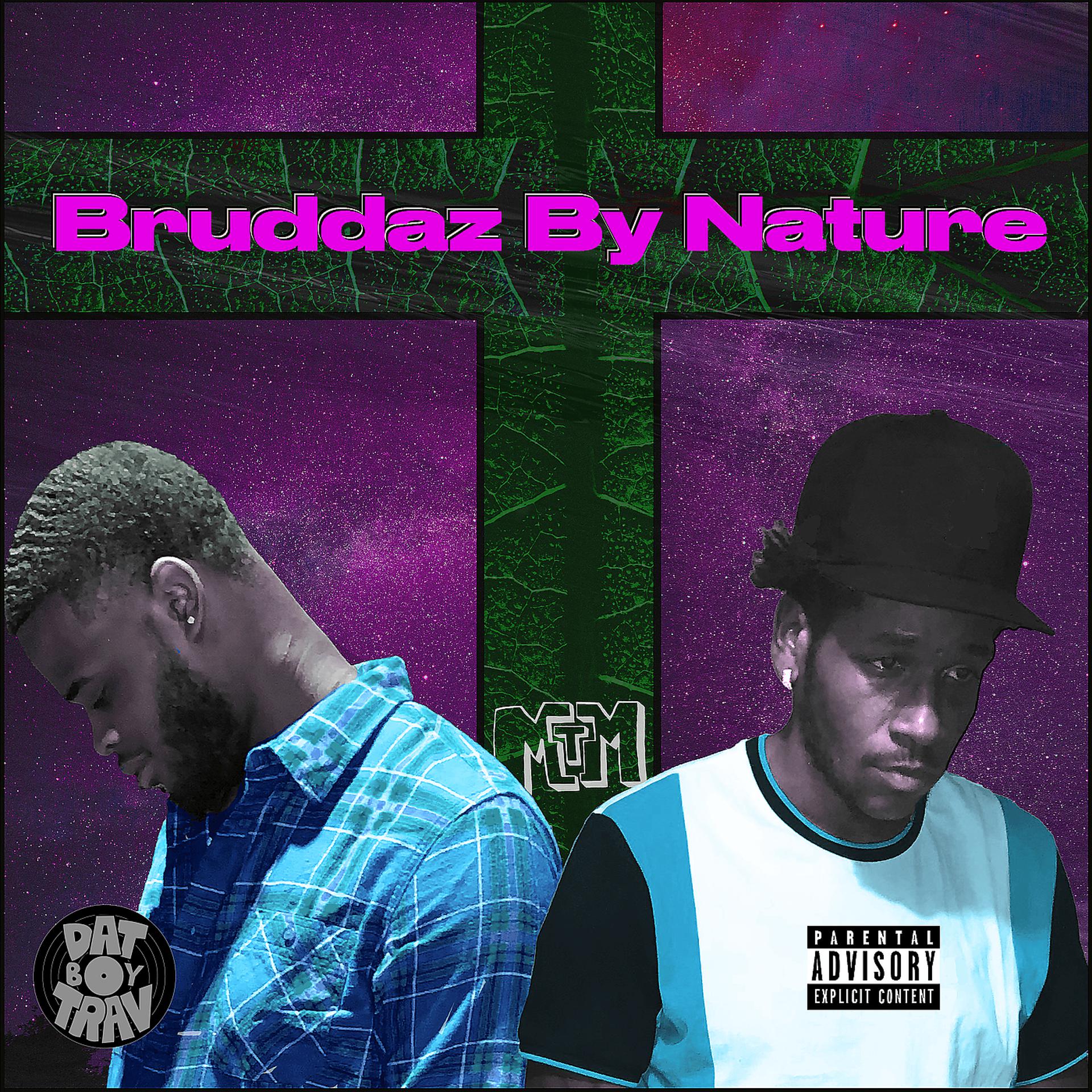Постер альбома Bruddaz by Nature