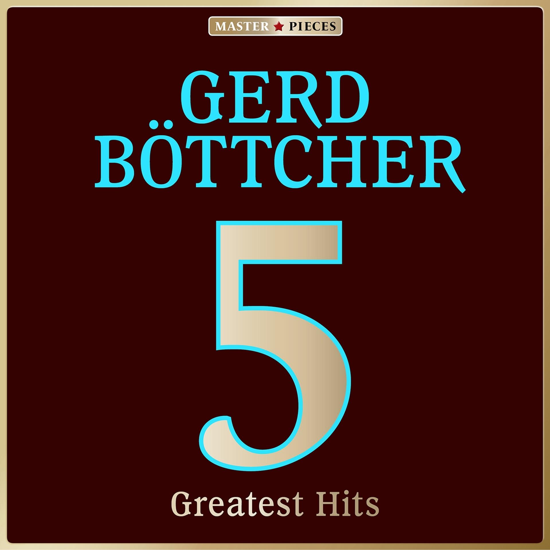Постер альбома Masterpieces presents Gerd Böttcher: 5 Greatest Hits
