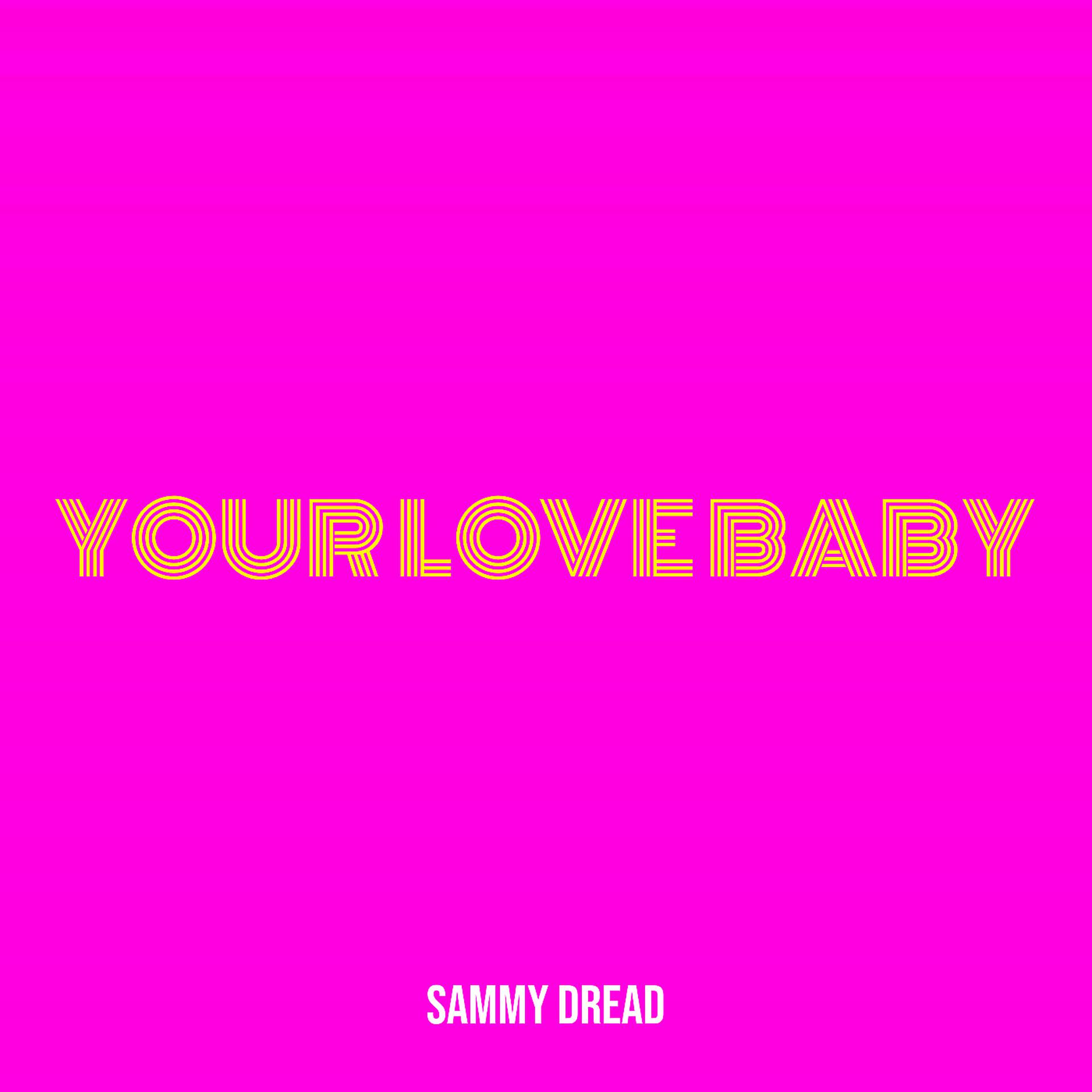 Постер альбома Your Love Baby