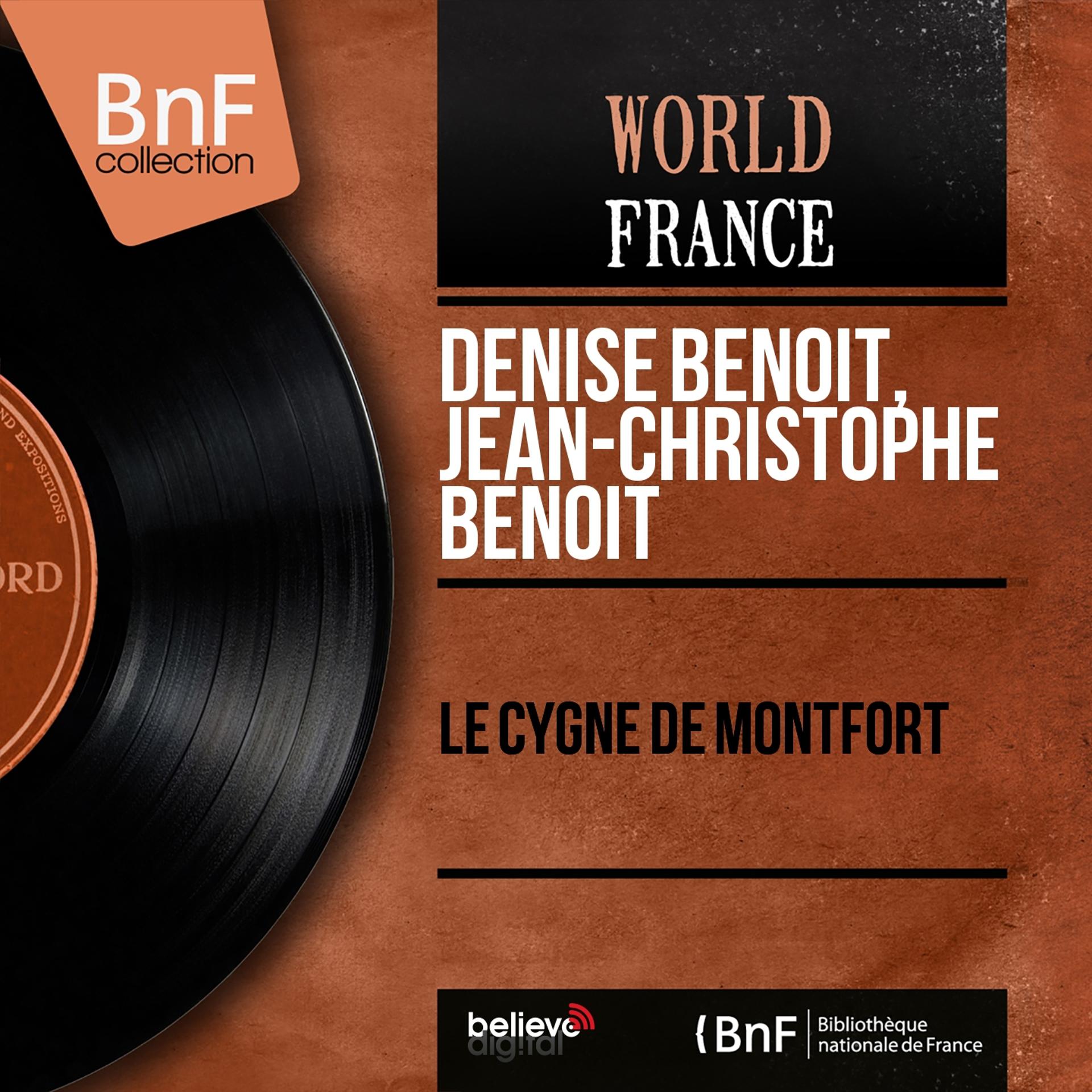 Постер альбома Le cygne de Montfort (Mono Version)