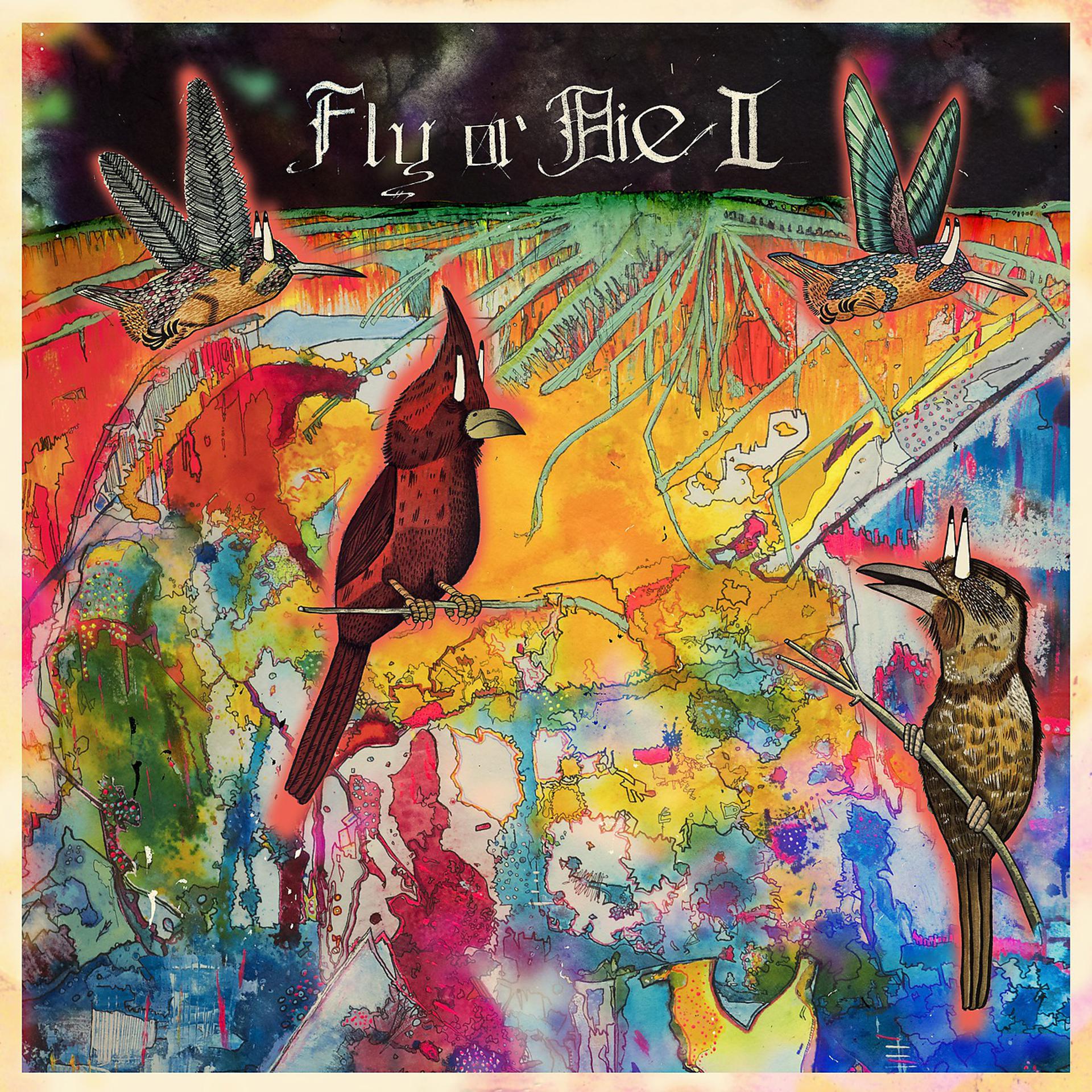 Постер альбома FLY or DIE II: bird dogs of paradise