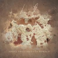 Постер альбома Above The Clouds Of Pompeii