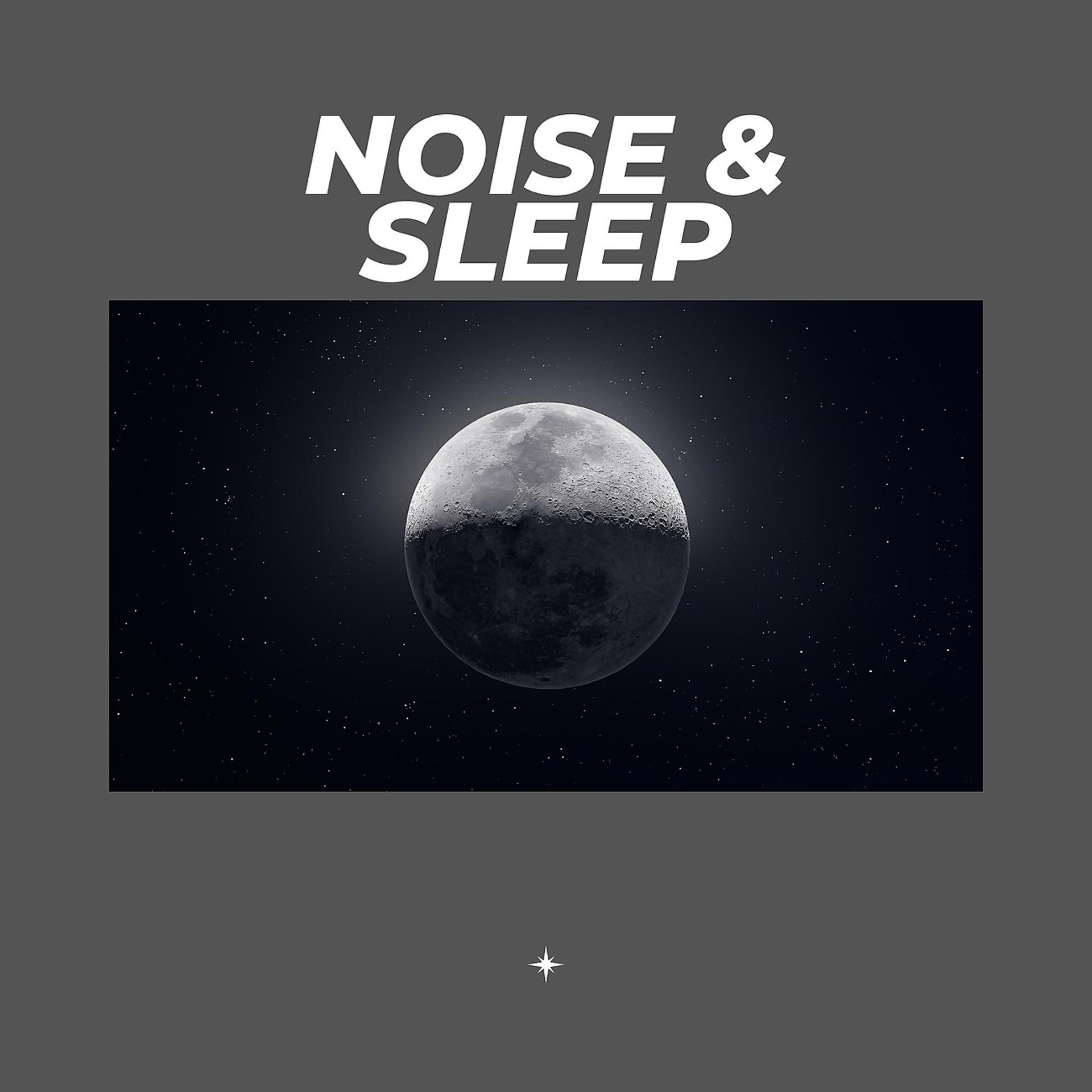 Постер альбома Noise & Sleep