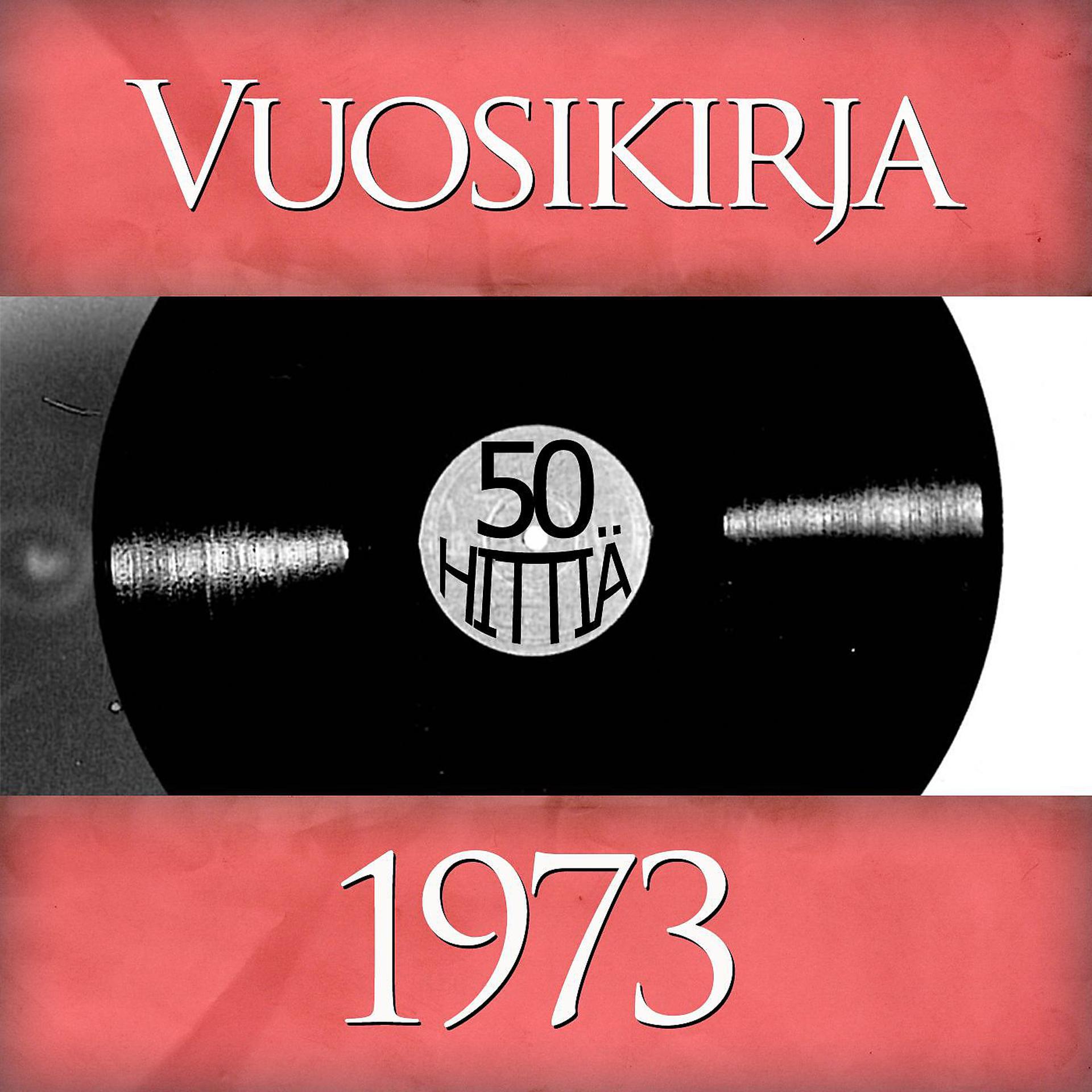 Постер альбома Vuosikirja 1973 - 50 hittiä