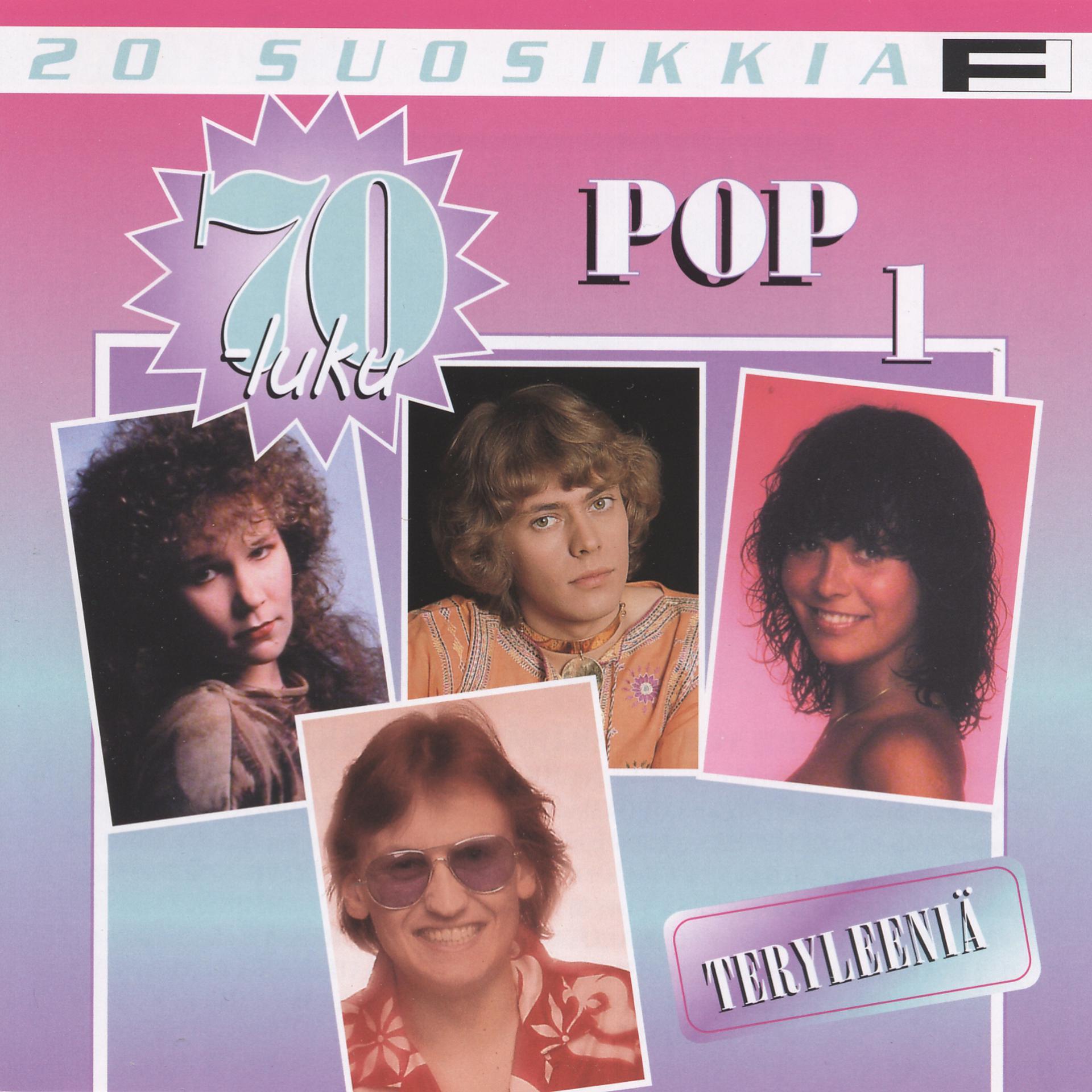 Постер альбома 20 Suosikkia / 70-luku / Pop 1 / Teryleeniä