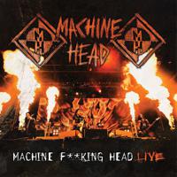 Постер альбома Machine Fucking Head Live