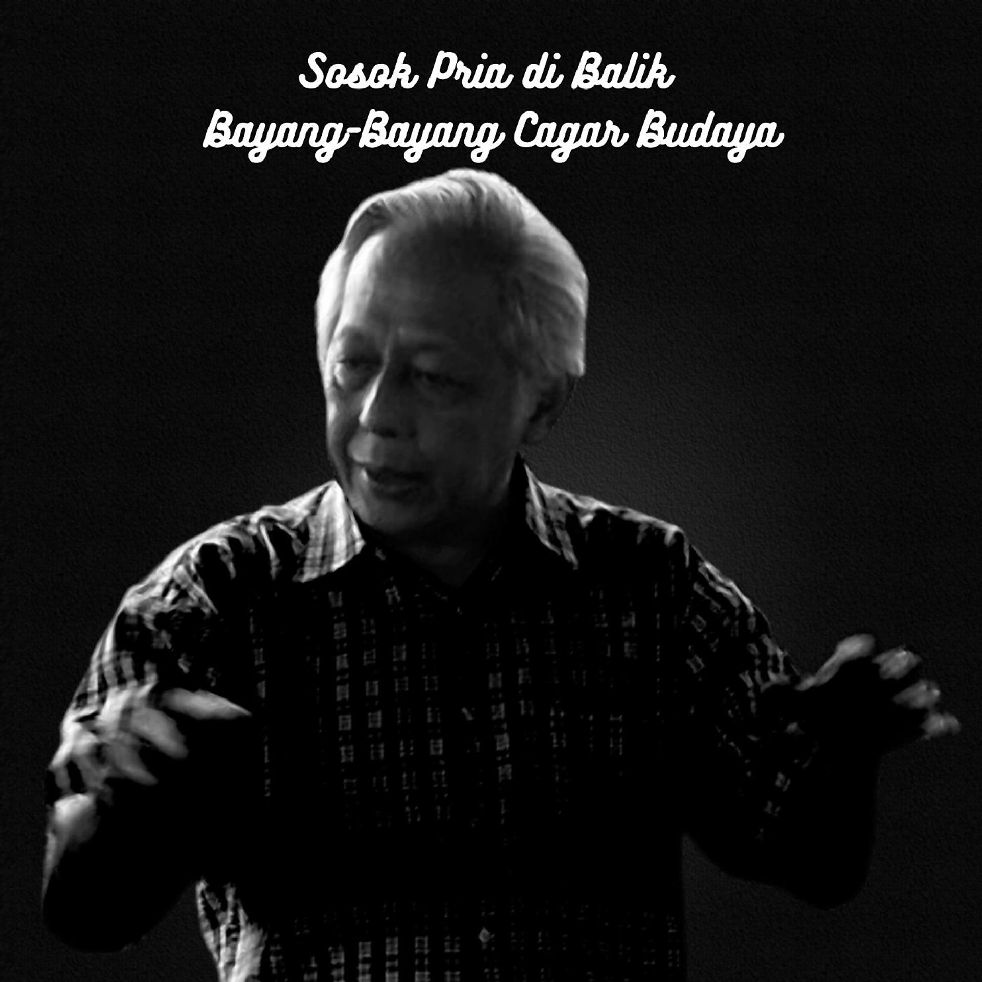 Постер альбома Sosok Pria di Balik Bayang - Bayang Cagar Budaya
