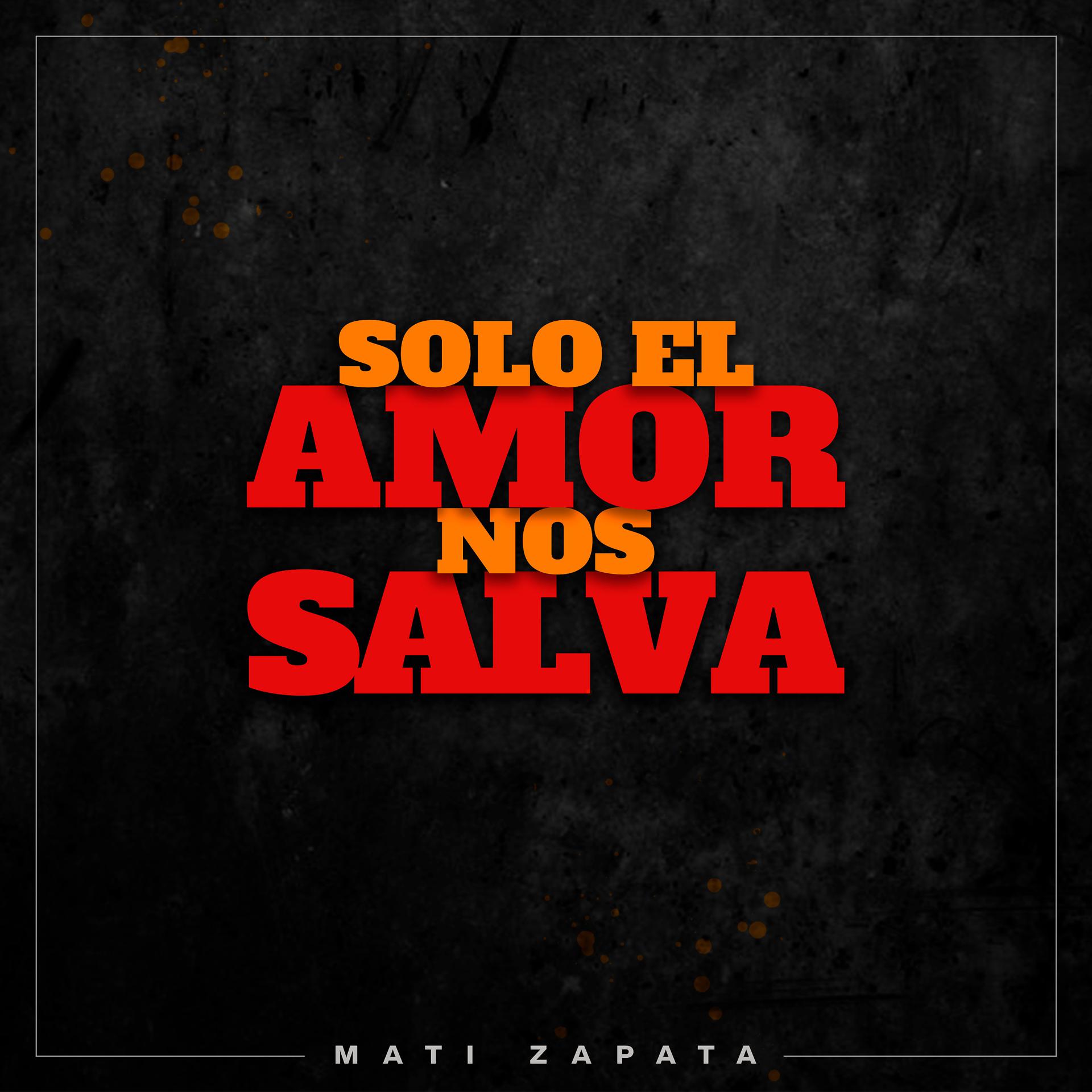 Постер альбома Solo el amor nos salva
