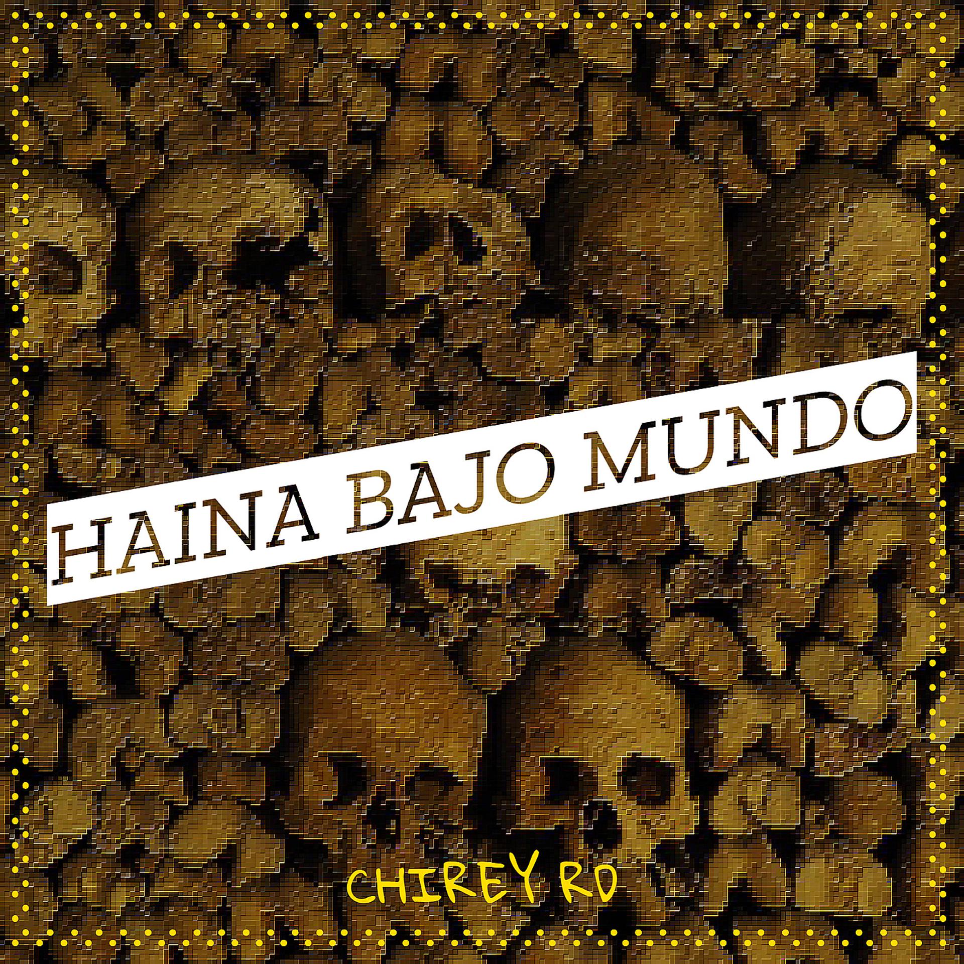 Постер альбома Haina Bajo Mundo