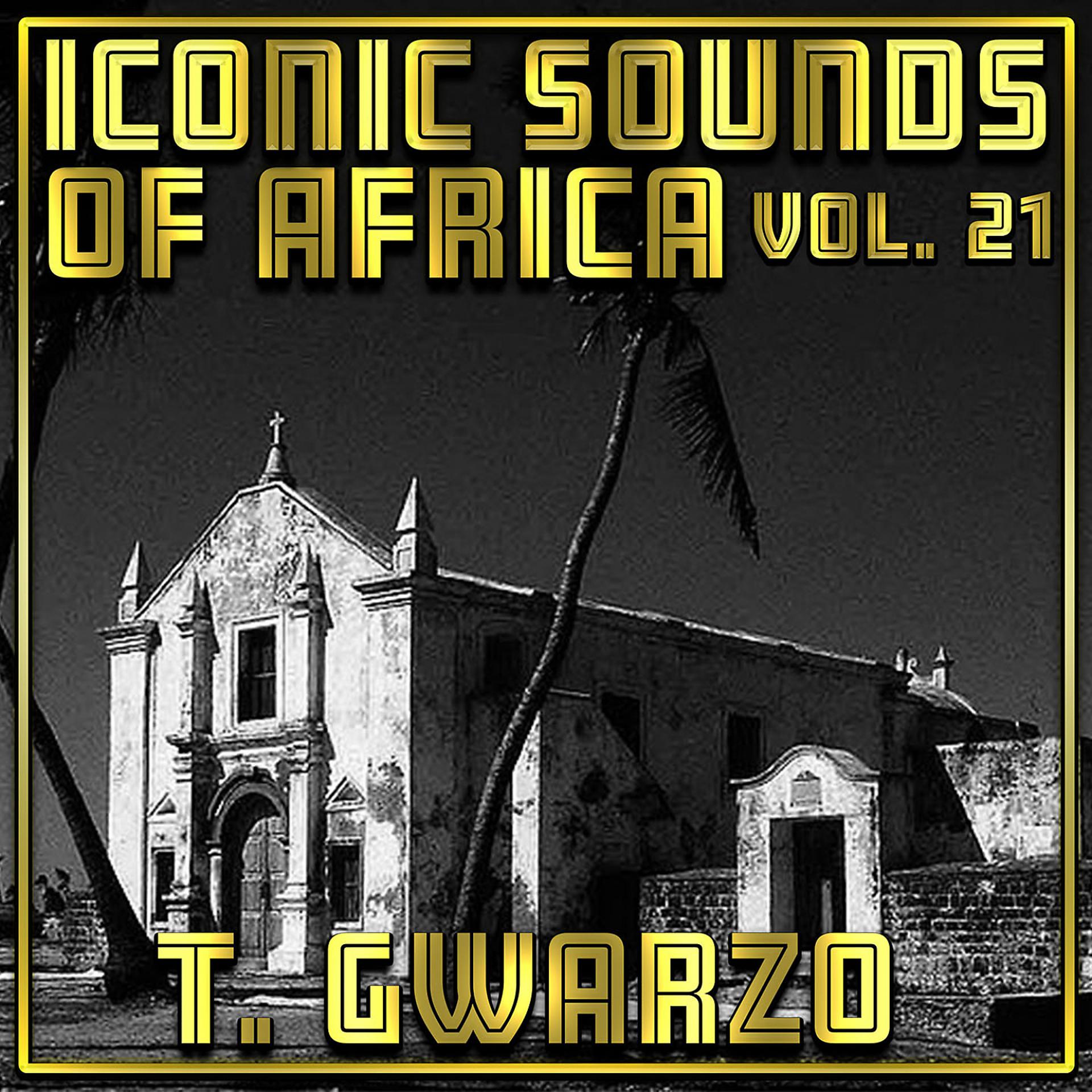 Постер альбома Iconic Sounds of Africa, Vol. 21