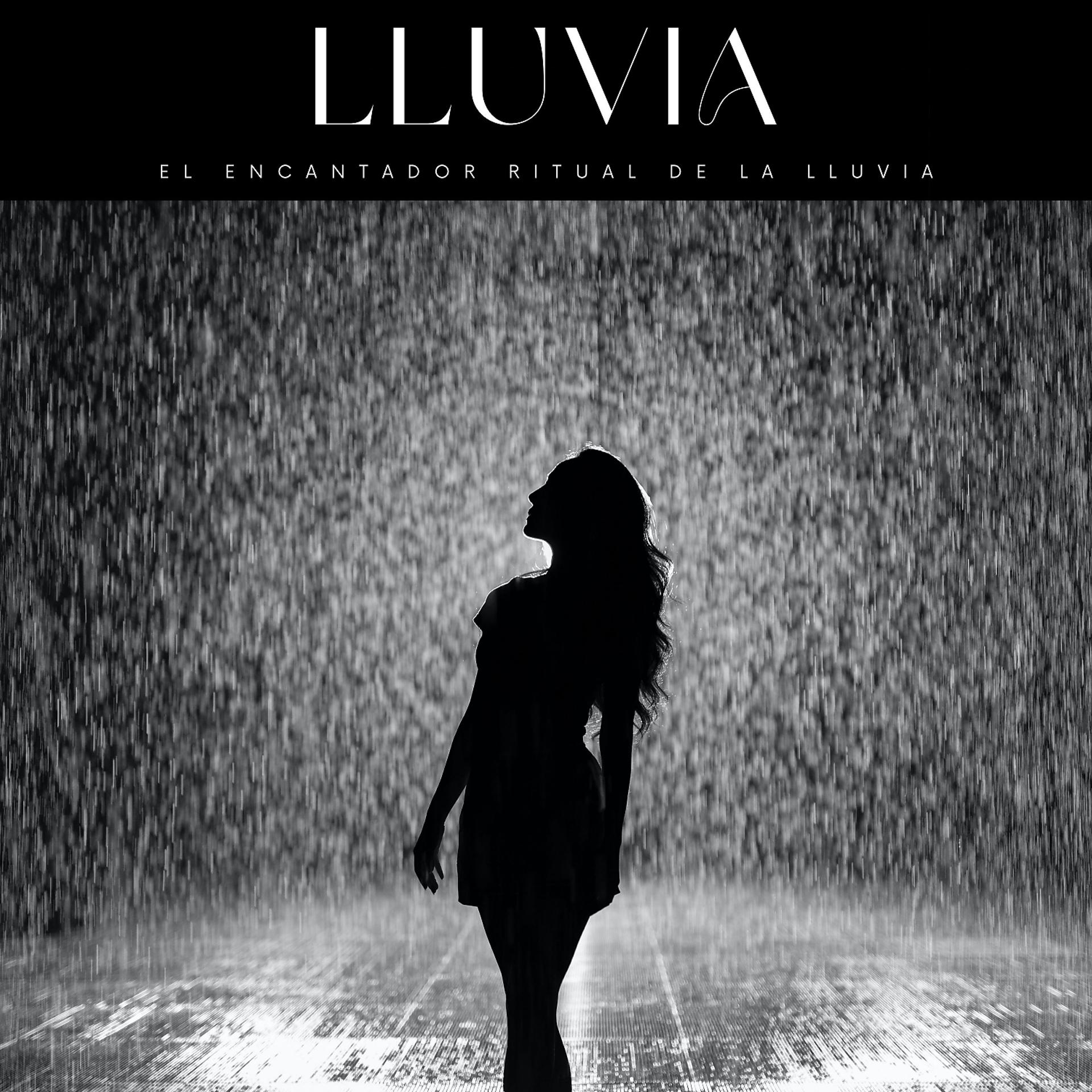 Постер альбома Lluvia: El Encantador Ritual De La Lluvia