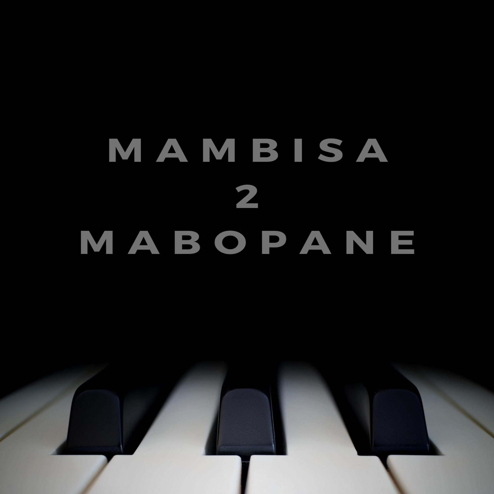 Постер альбома Mambisa 2 Mabopane