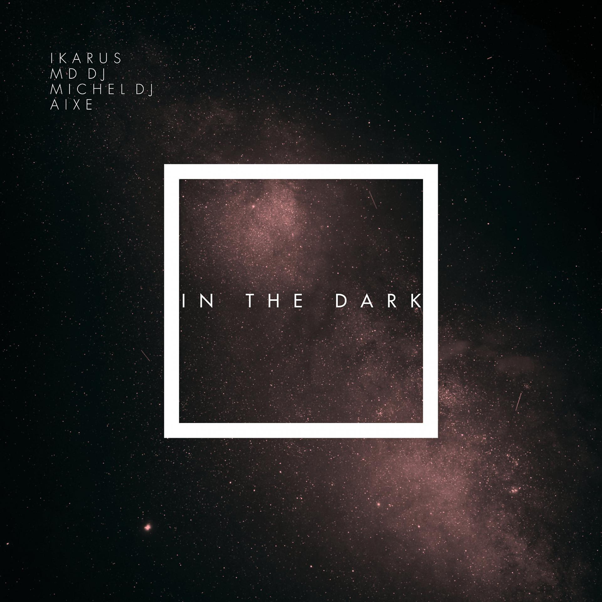 Постер альбома In The Dark (feat. aixe)