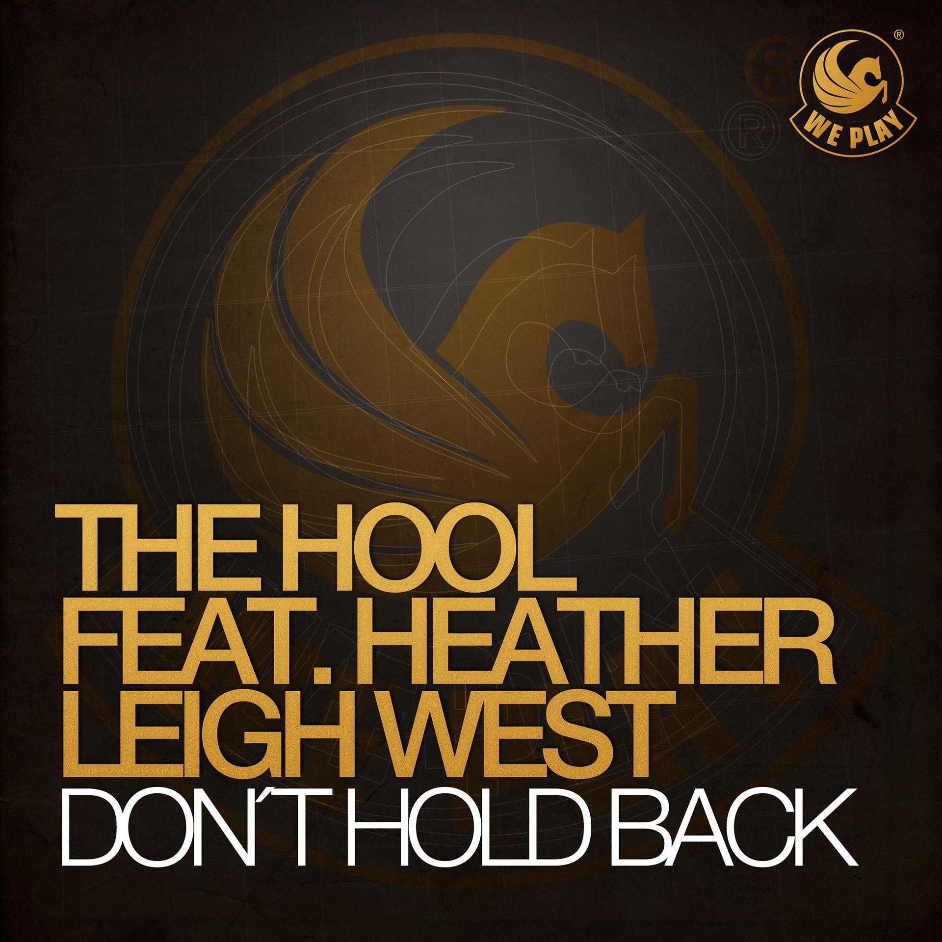 Постер альбома Don't Hold Back (feat. Heather Leigh West)