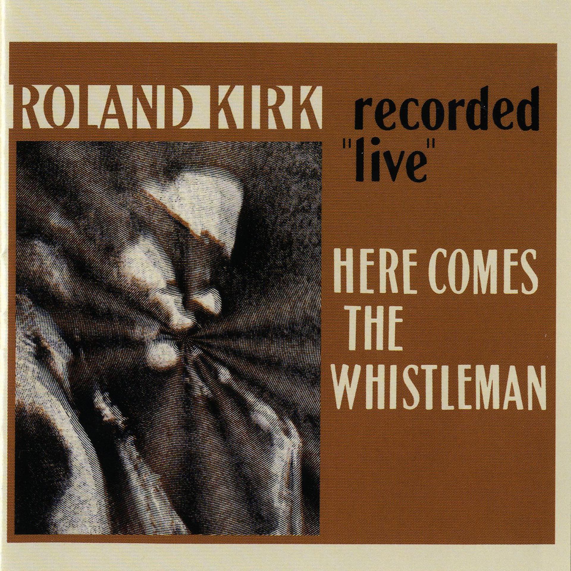 Постер альбома Here Comes The Whistleman [Live]