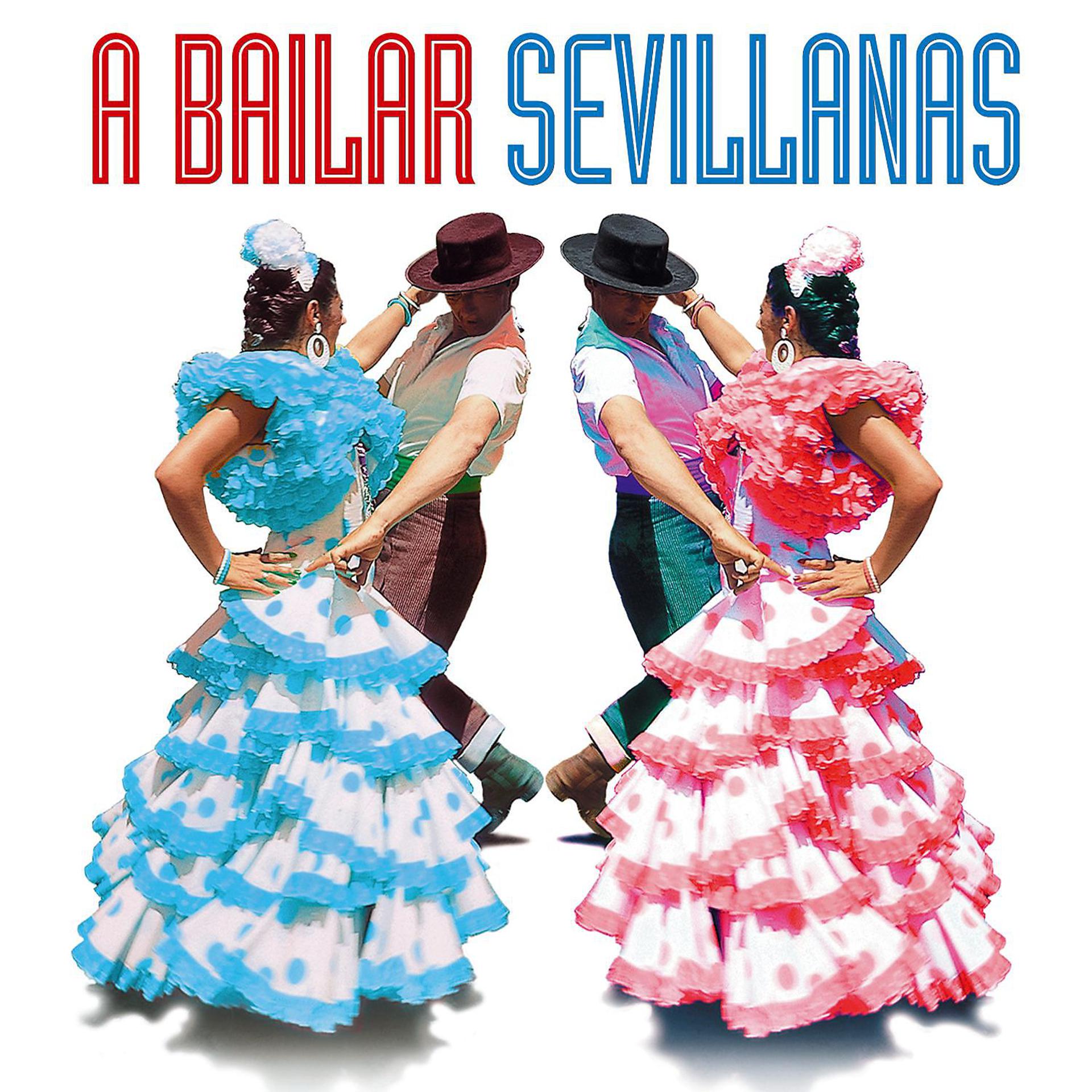 Постер альбома A Bailar Sevillanas: 40 Sevillanas Inolvidables