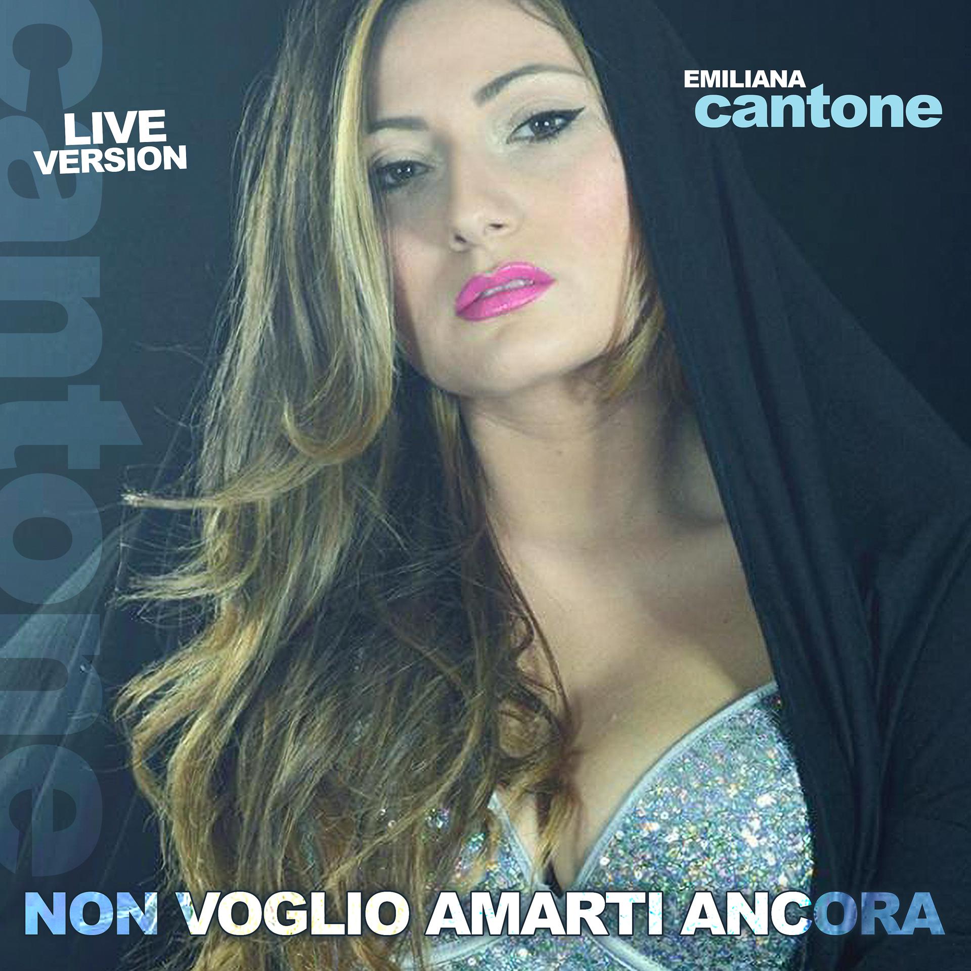 Постер к треку Emiliana Cantone - Non voglio amarti ancora (Live)