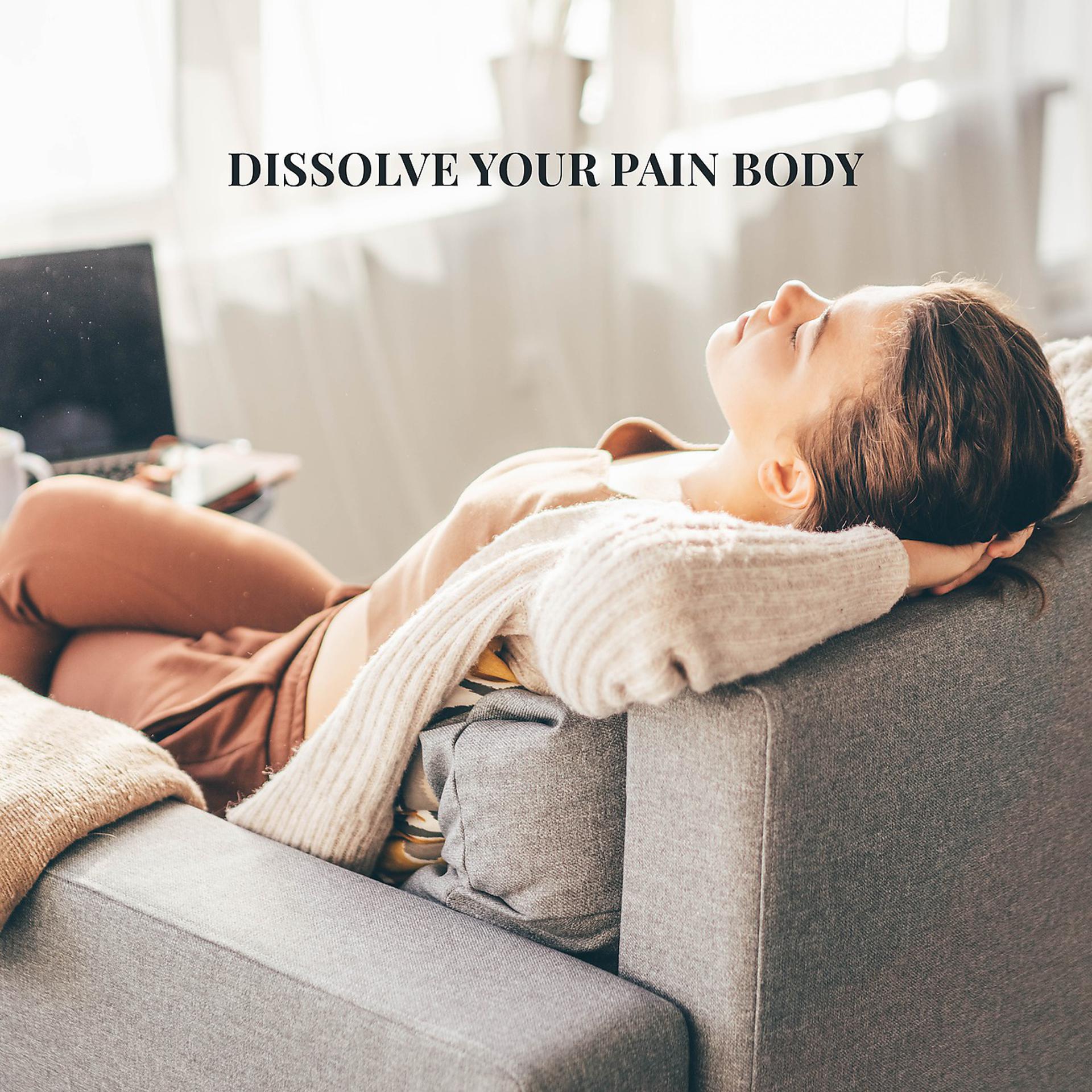 Постер альбома Dissolve Your Pain Body