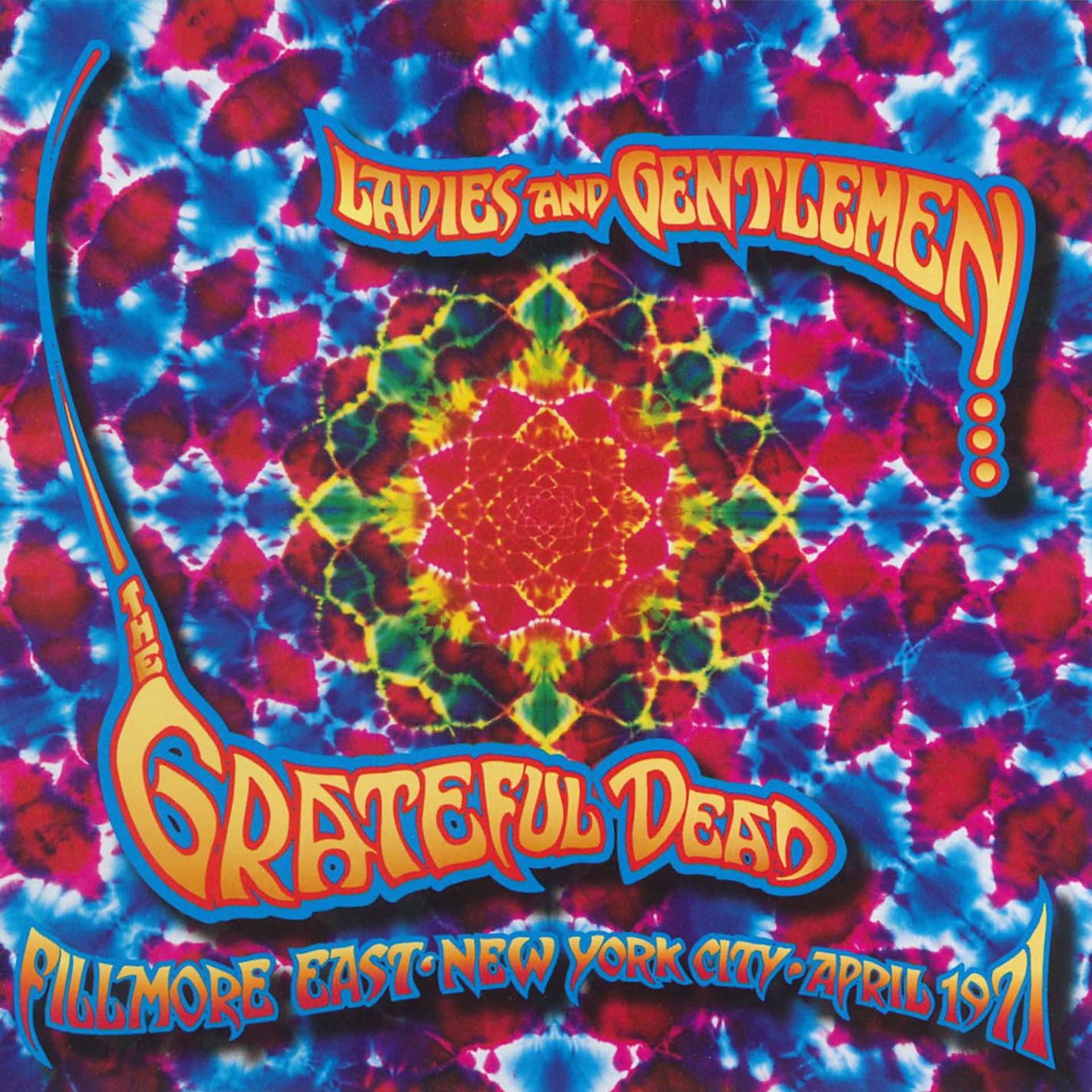 Постер альбома Ladies and Gentlemen... The Grateful Dead: Fillmore East, New York City, April 1971 (Live)