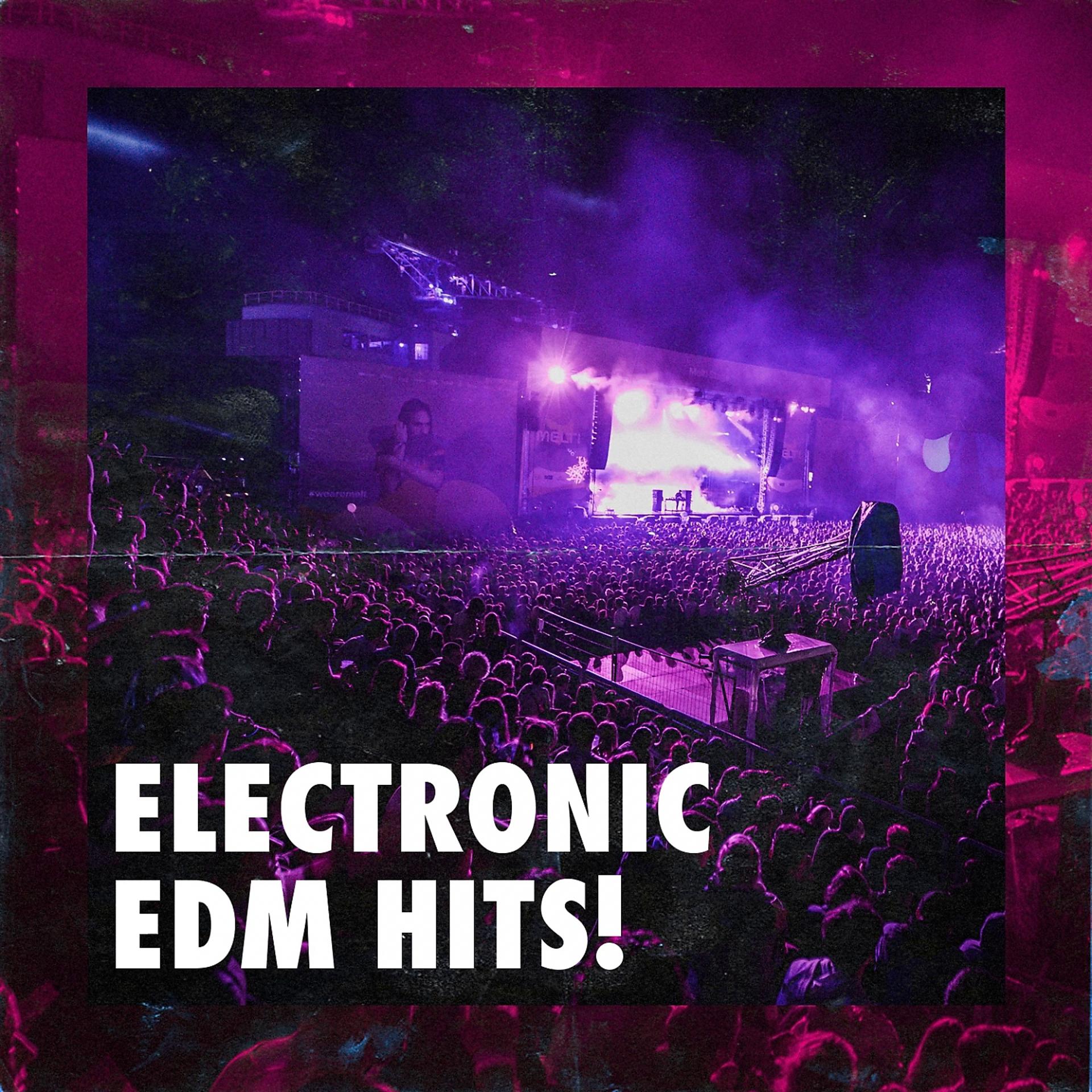 Постер альбома Electronic EDM Hits!
