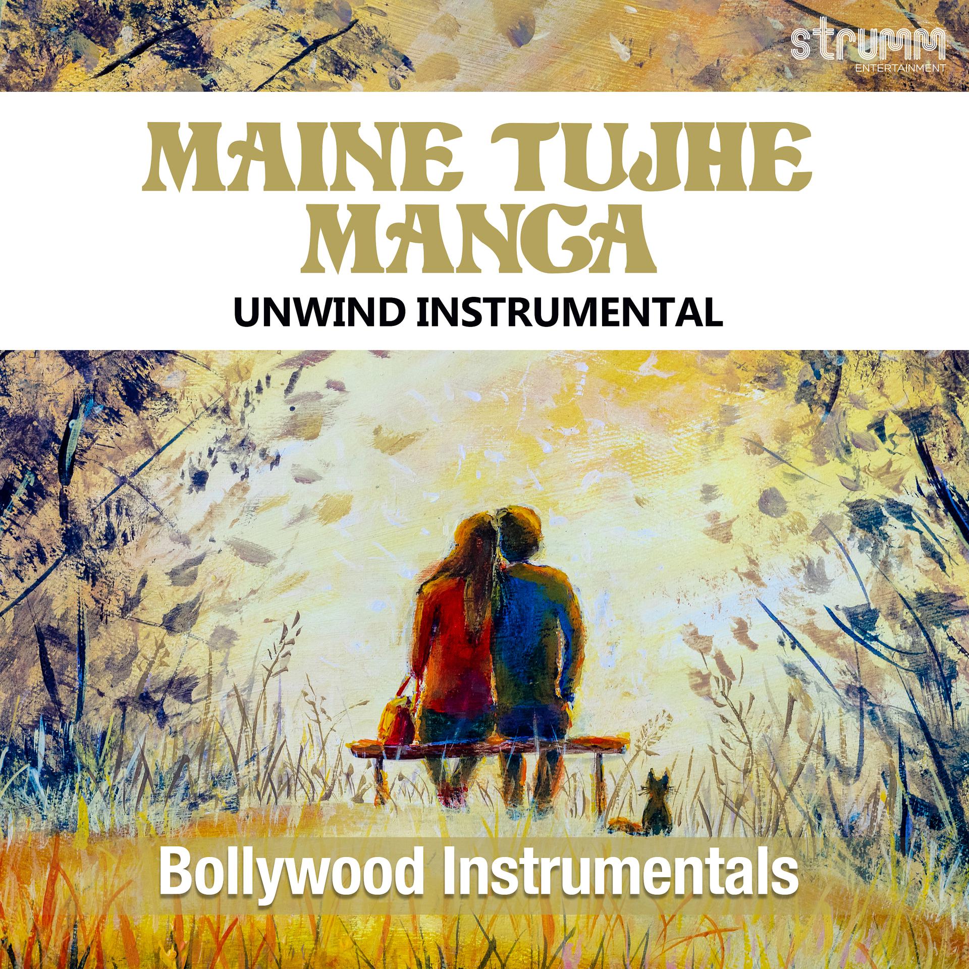 Постер альбома Maine Tujhe Manga (Unwind Instrumental)