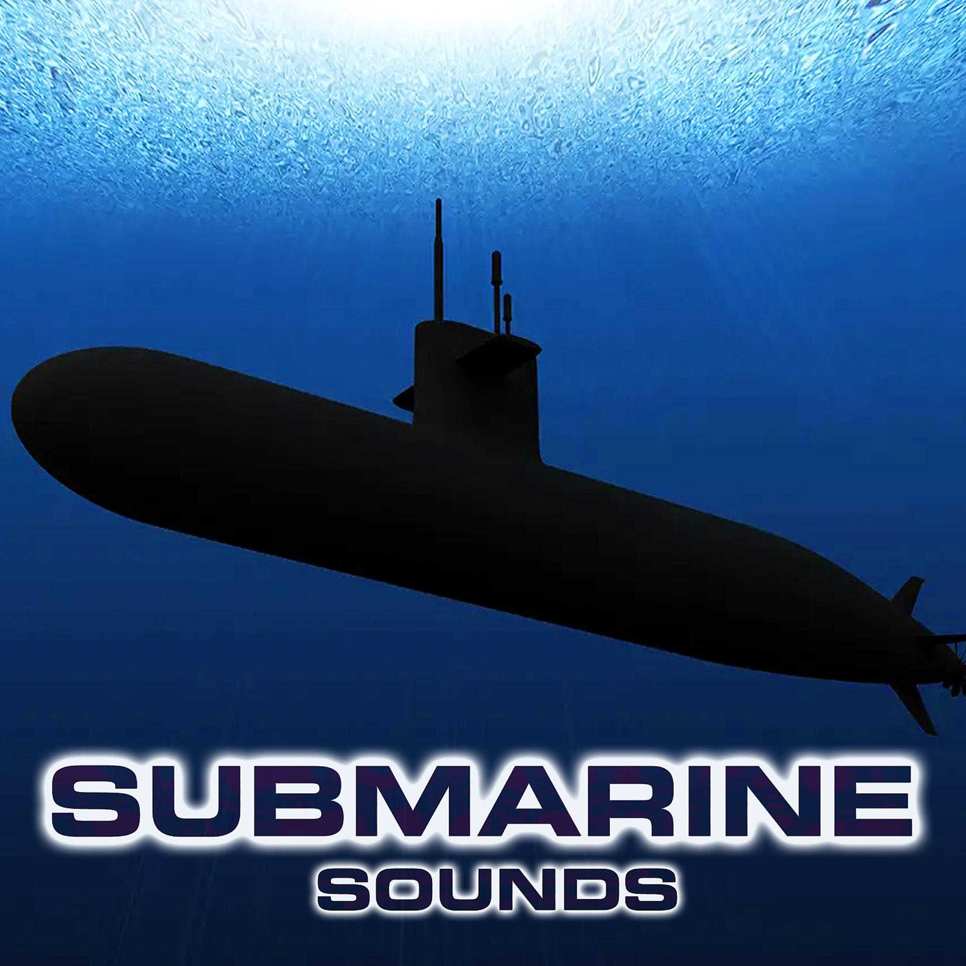 Постер альбома Submarine Sounds (feat. White Noise Sounds For Sleep, Soothing Sounds, Soothing Baby Sounds, Relaxing Nature Sound, Nature Sounds New Age & Water Sound Ambience)