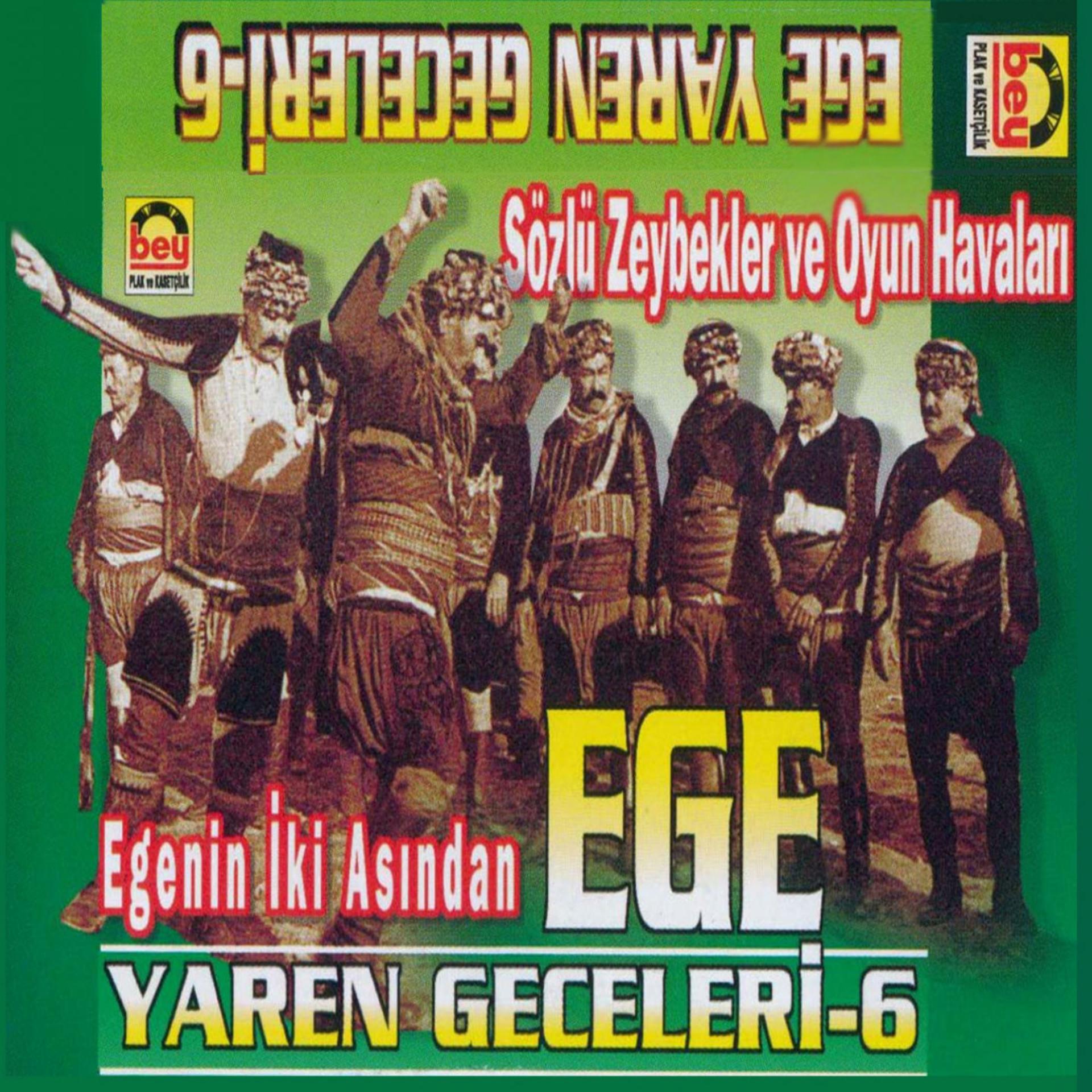 Постер альбома Egenin İki Asından Ege Yaren Geceleri, Vol. 6