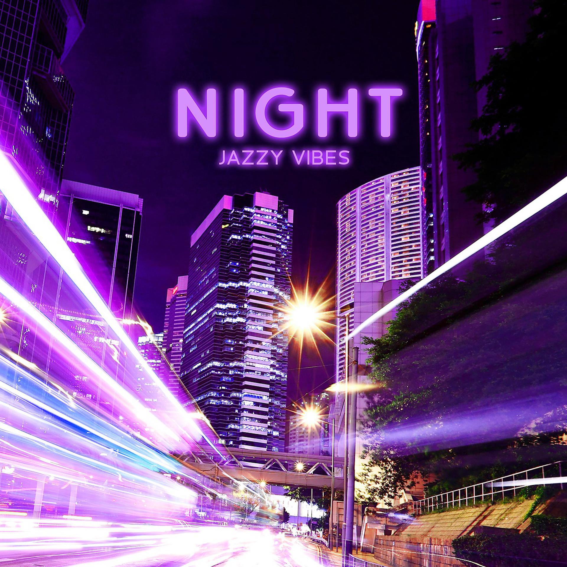 Постер альбома Night Jazzy Vibes