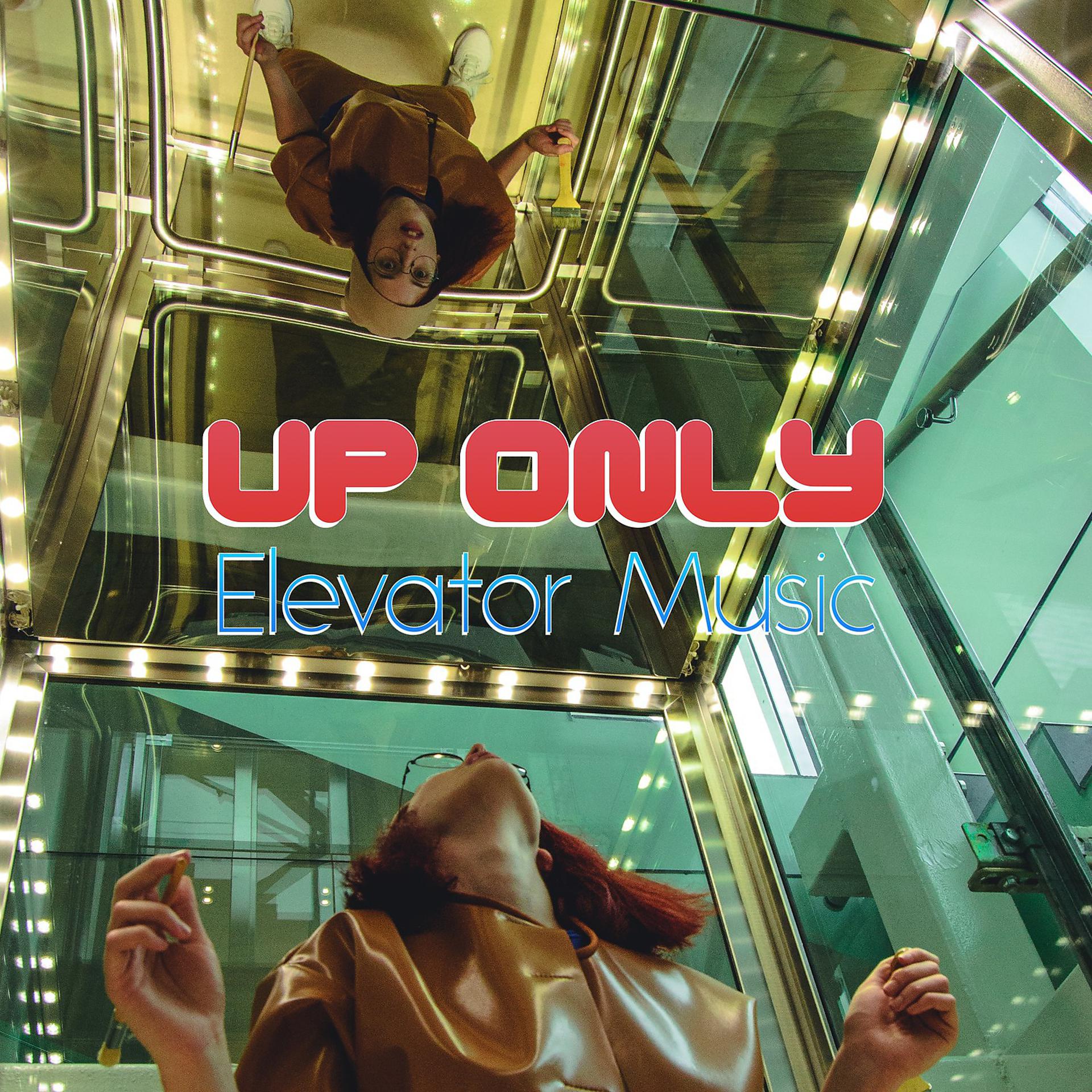 Постер альбома Up Only (Elevator Music)