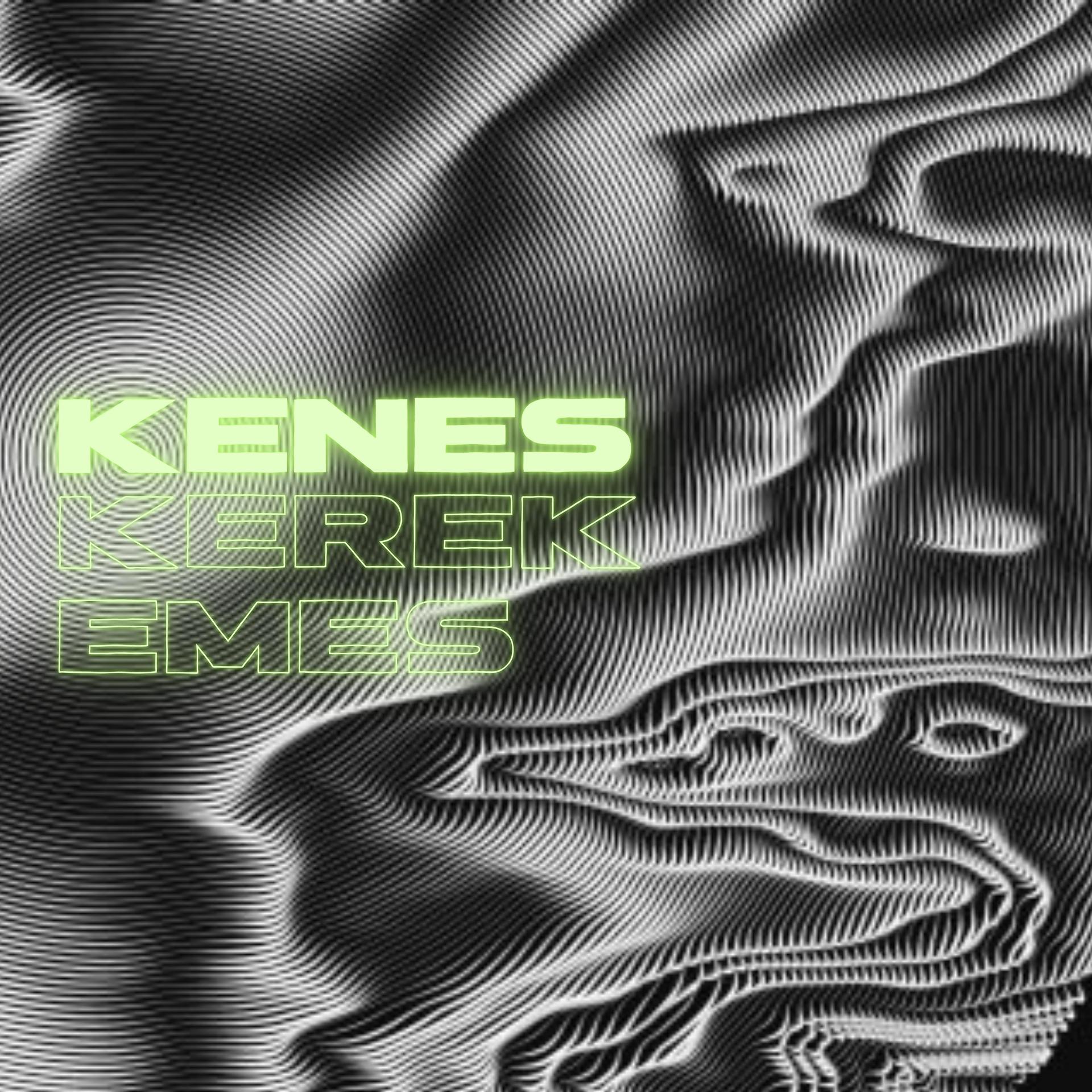 Постер альбома Kenes Kerek Emes