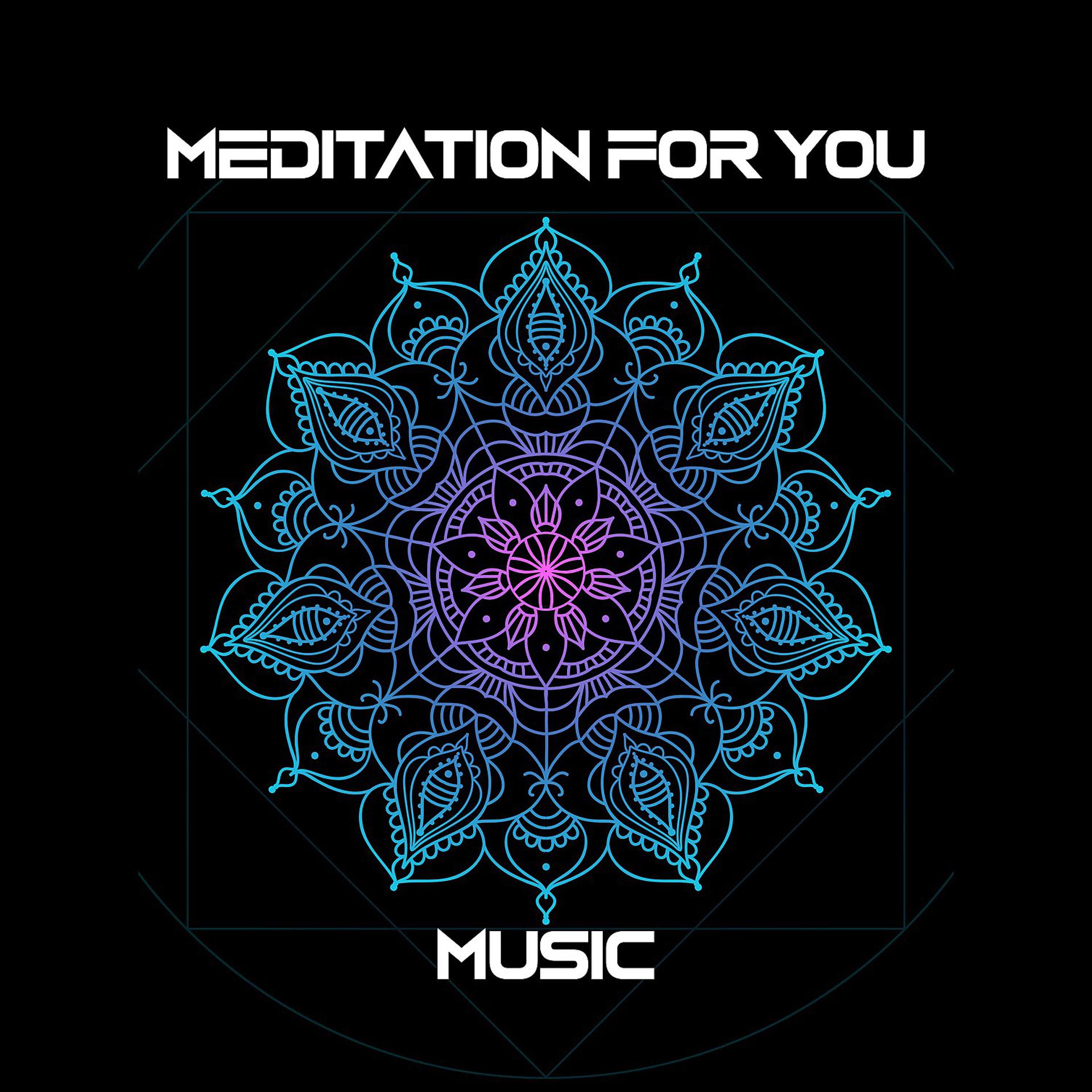 Постер альбома Meditation for You Music