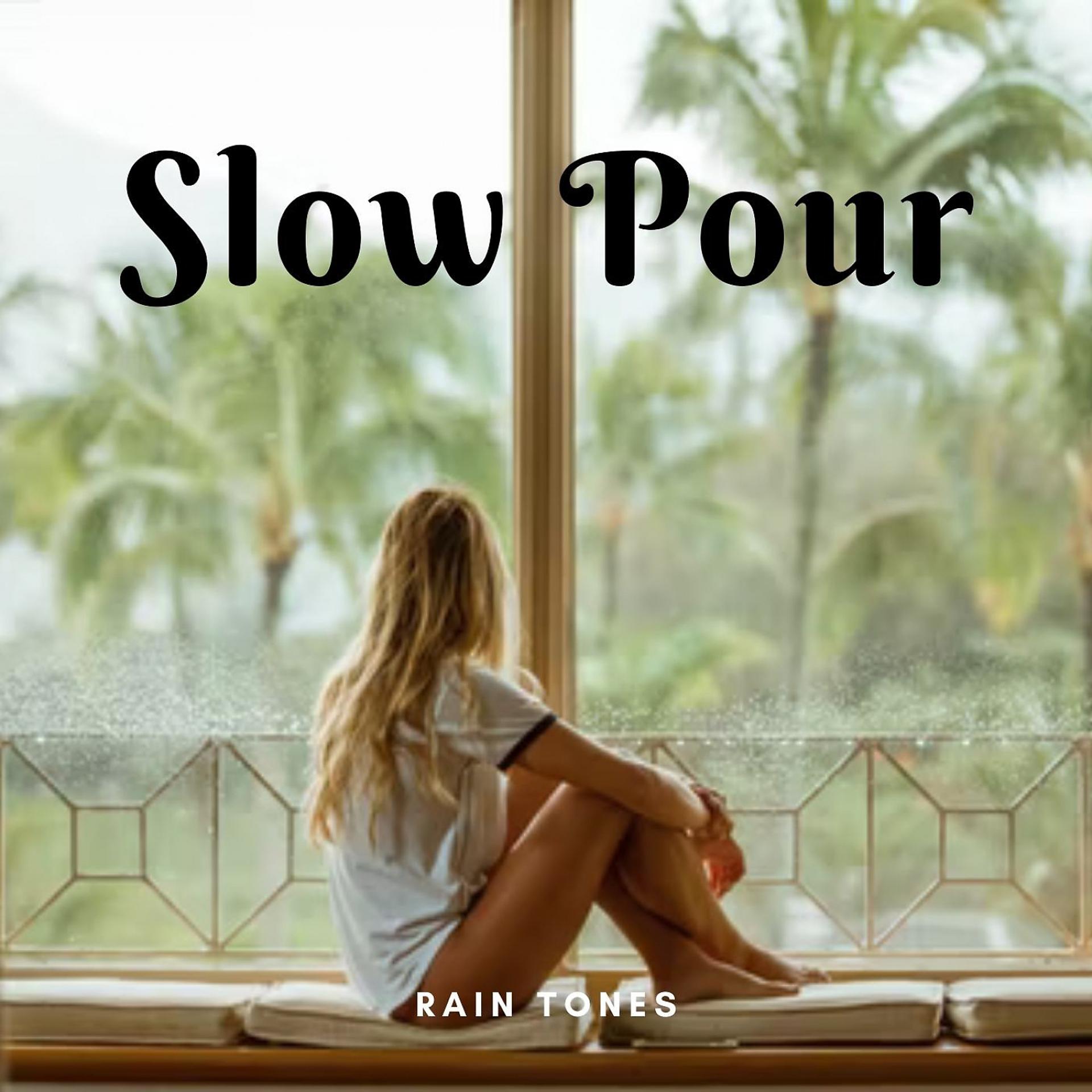 Постер альбома Rain Tones: Slow Pour