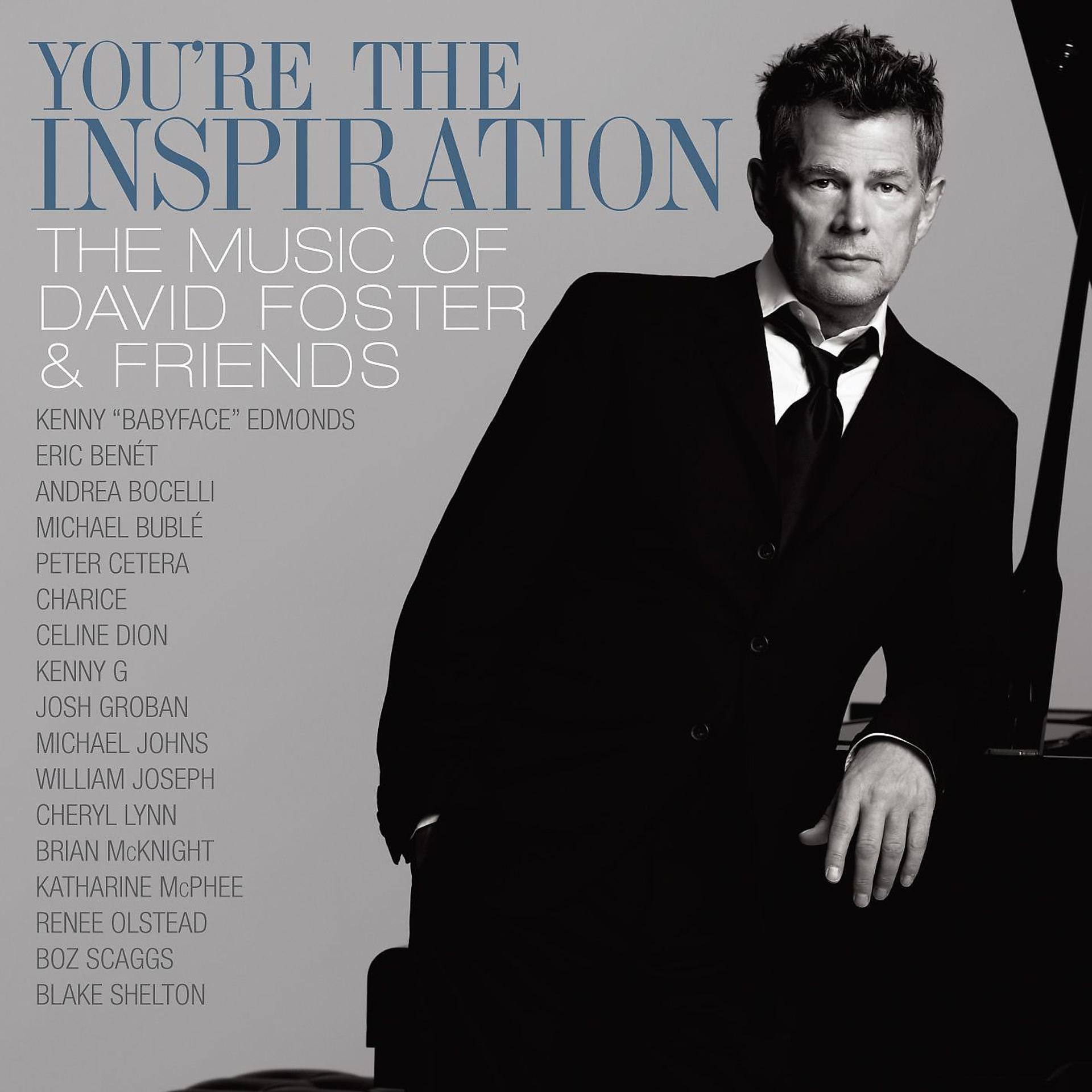 Постер альбома You're The Inspiration: The Music Of David Foster And Friends (Int'l DMD)