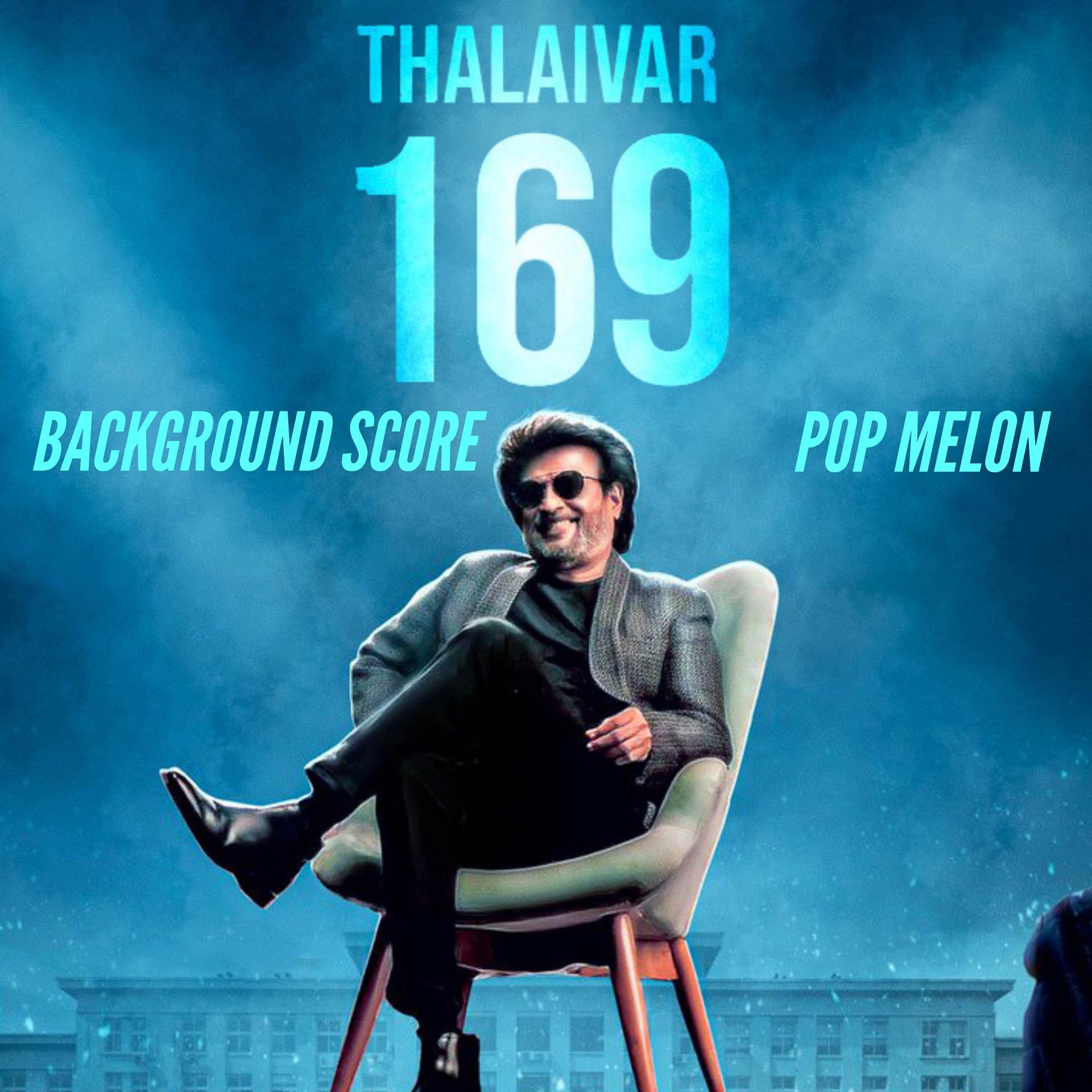 Постер альбома Thalaivar169 Background Score