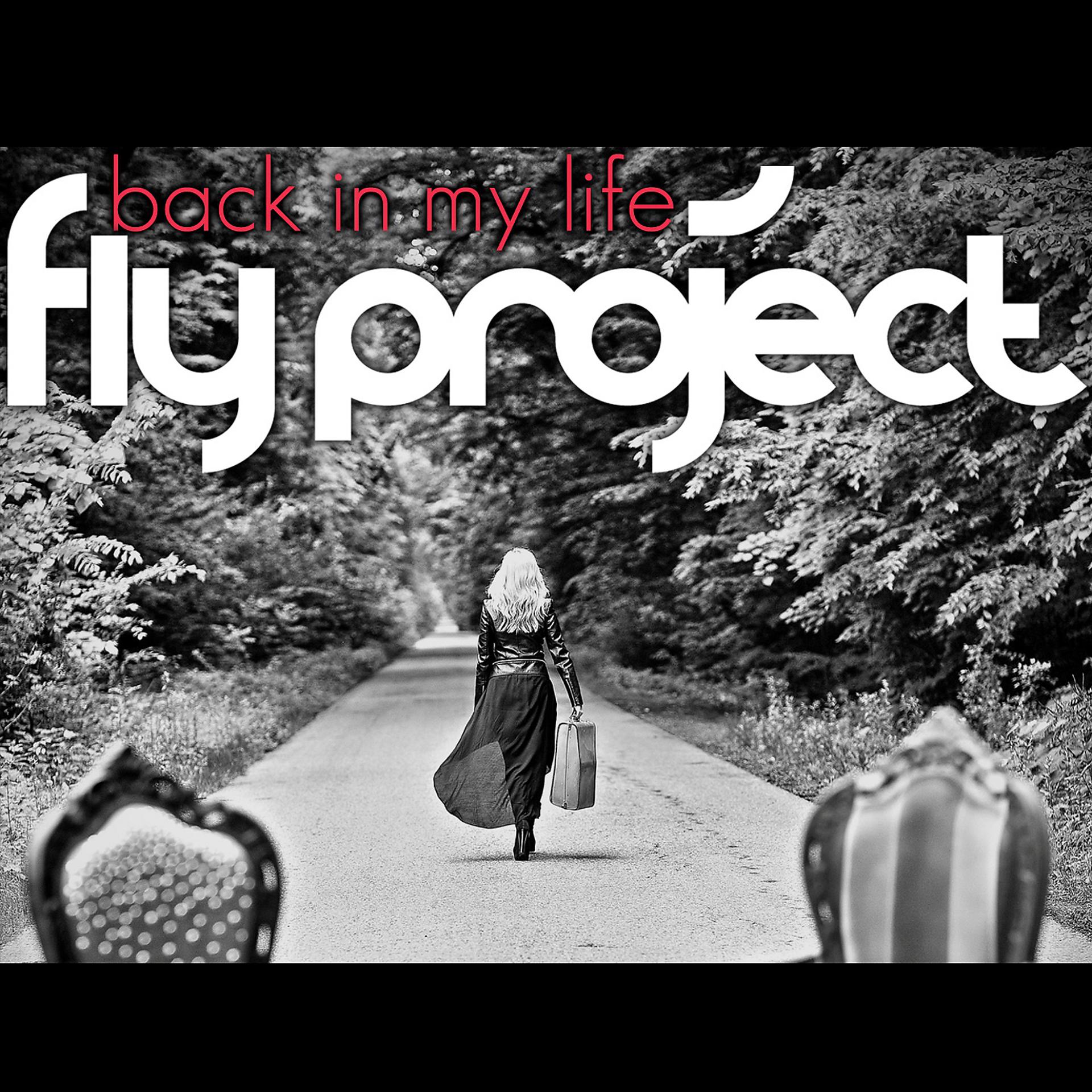 My fly life. Fly Project. Fly Project обложка. Back in my Life. My Life обложка.