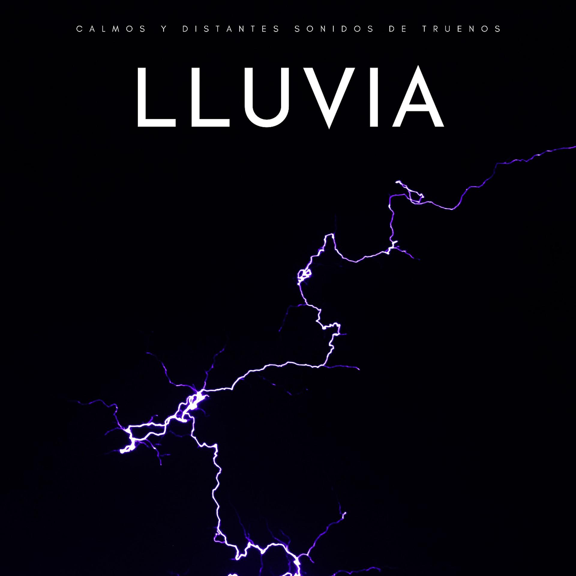 Постер альбома Lluvia: Calmos y Distantes Sonidos De Truenos
