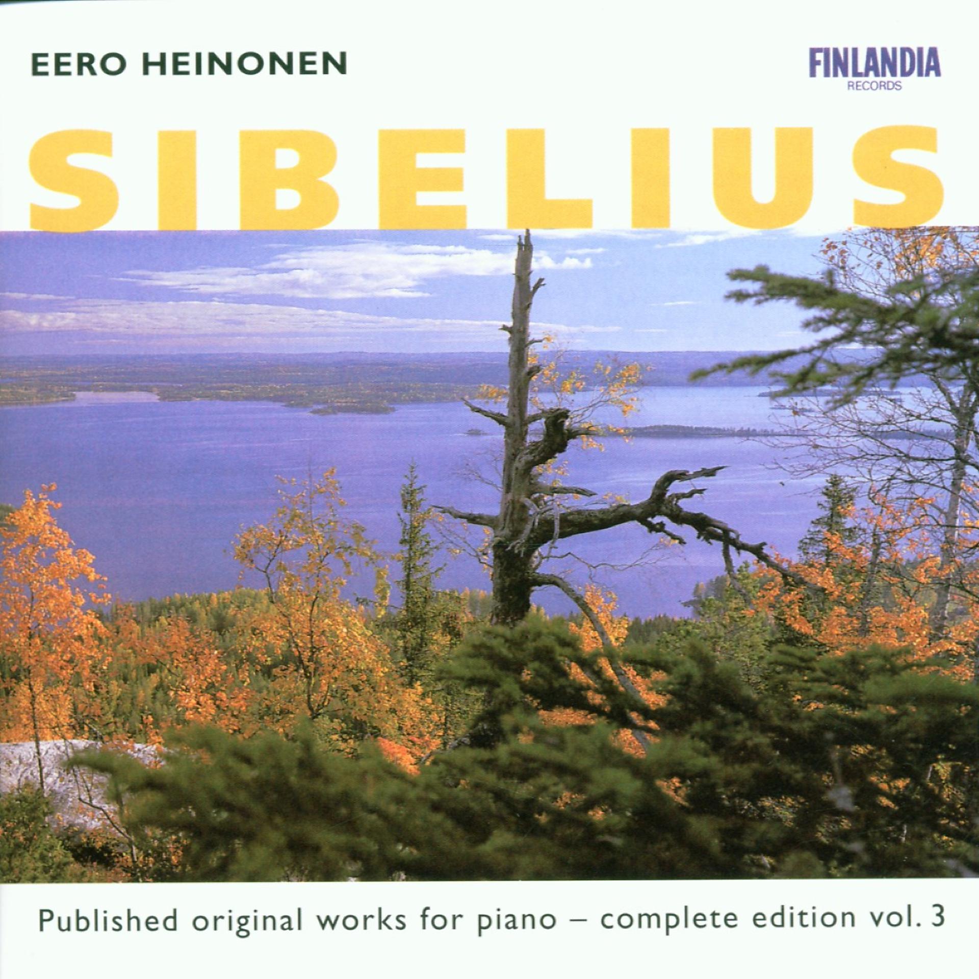 Постер альбома Sibelius : Published Original Works for Piano - Complete Edition Vol. 3