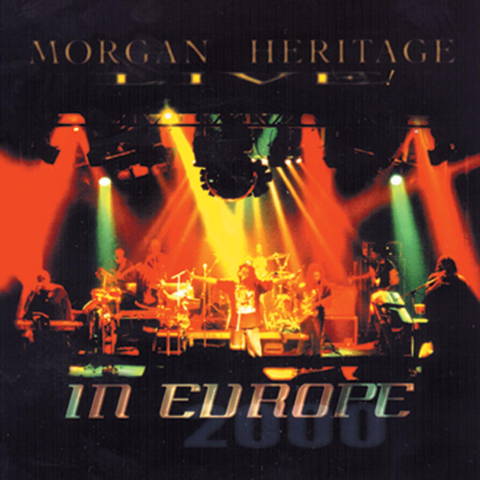Постер альбома Morgan Heritage Live In Europe